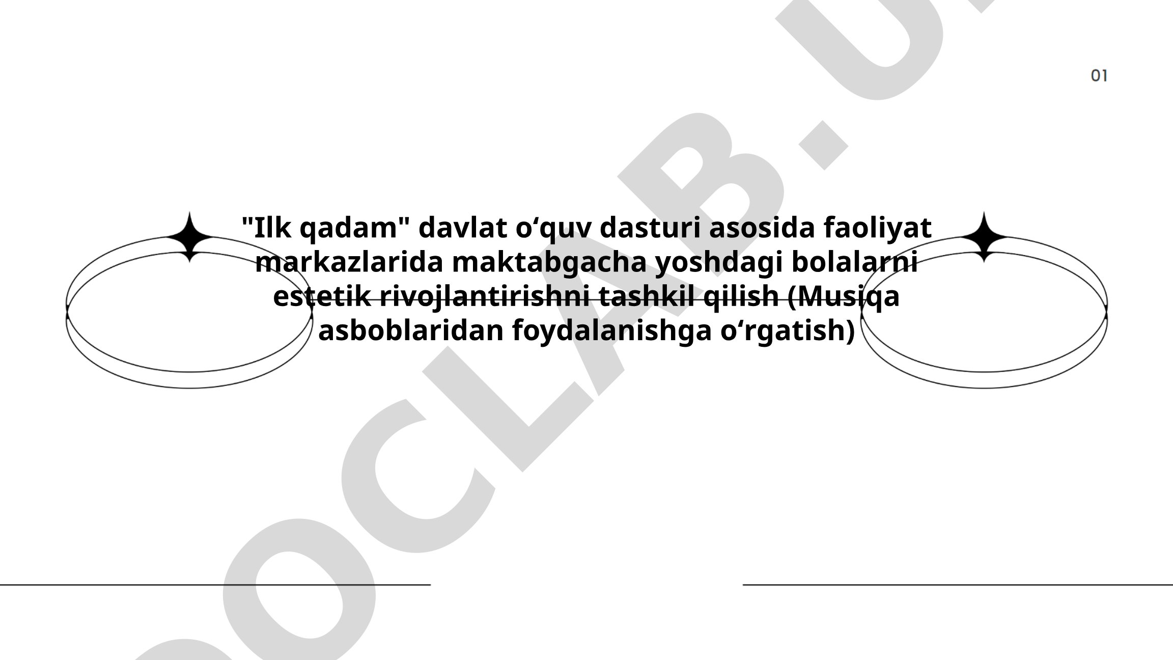 Ilk qadam davlat o'quv dasturi asosida faoliyat markazlarida maktabgacha yoshdagi bolalarni estetik rivojlantirishni tashkil qilish (Musiqa asboblaridan foydalanishga o'rgatish)