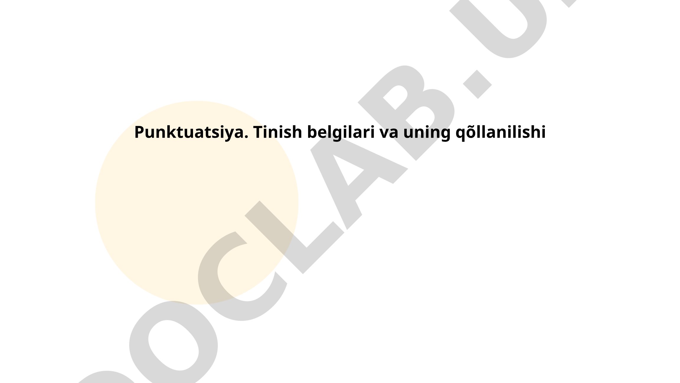 Punktuatsiya. Tinish belgilari va uning qo'llanilishi