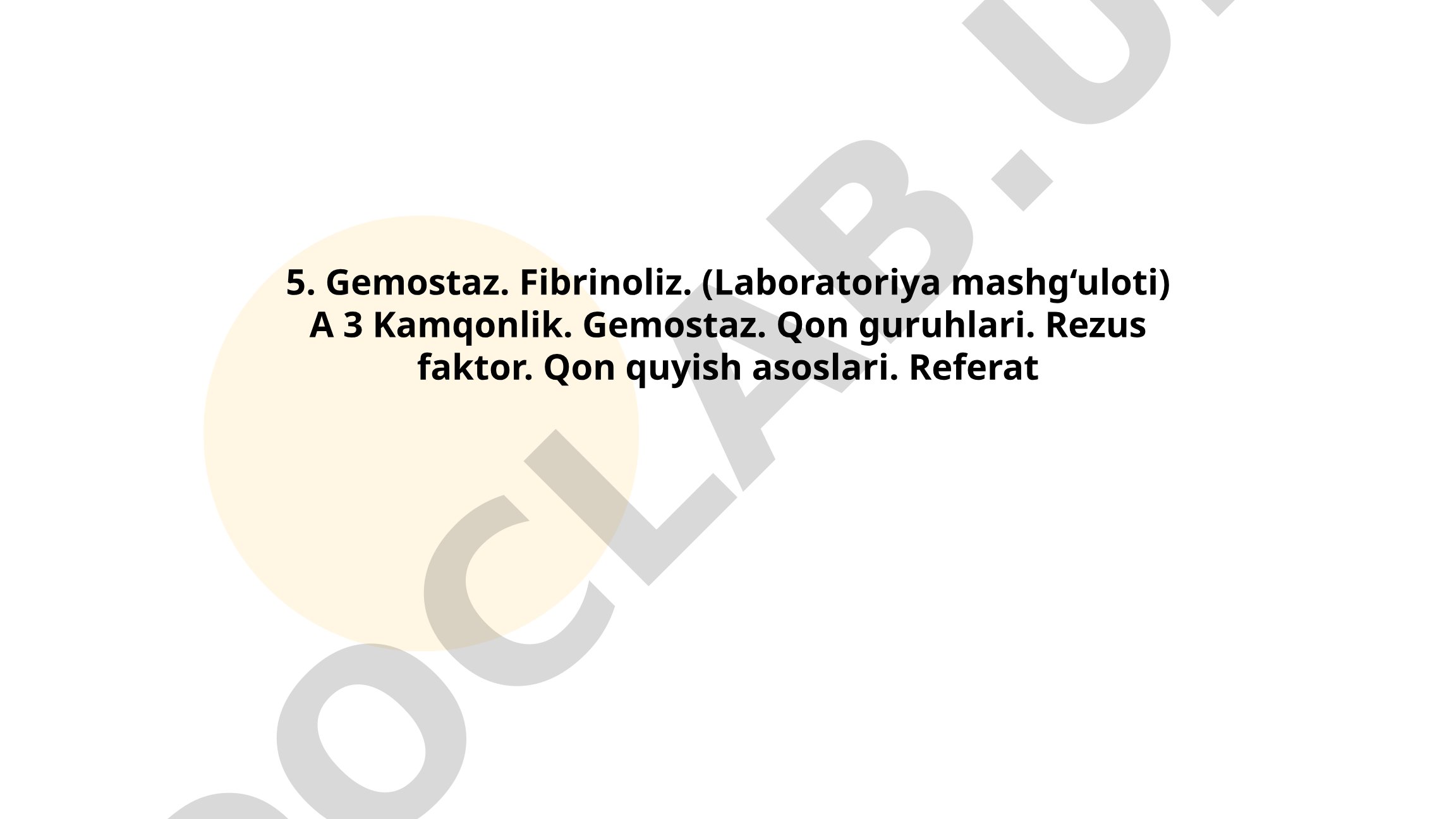 Gemostaz, fibrinoliz va kamqonlik turlari