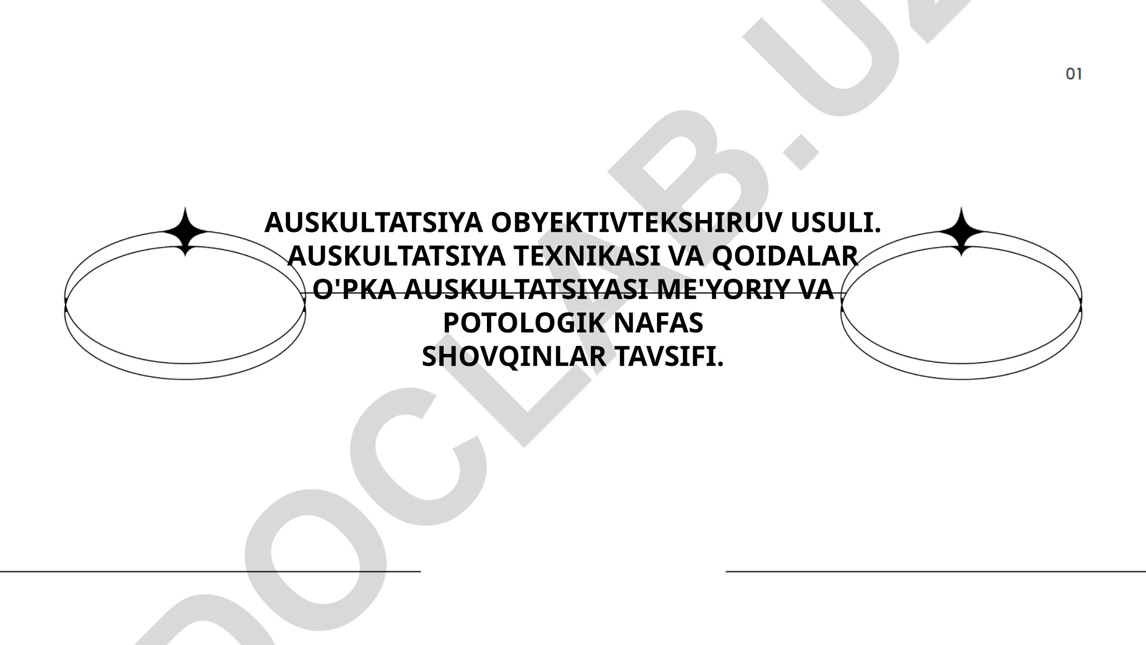 Auskultatsiya texnikasi va qoidalari, o'pka auskultatsiyasi