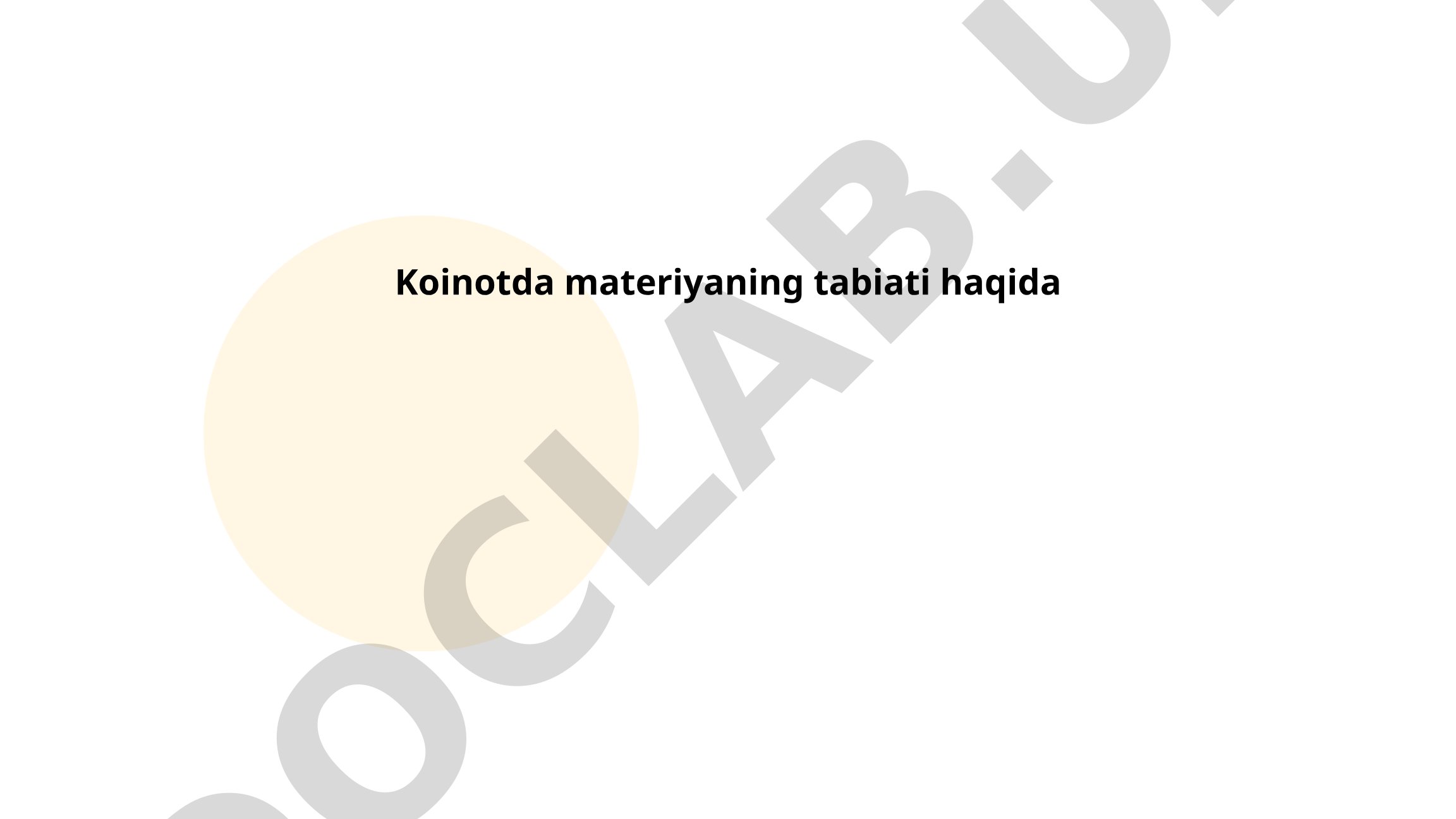 Koinotda materiyaning tabiati haqida