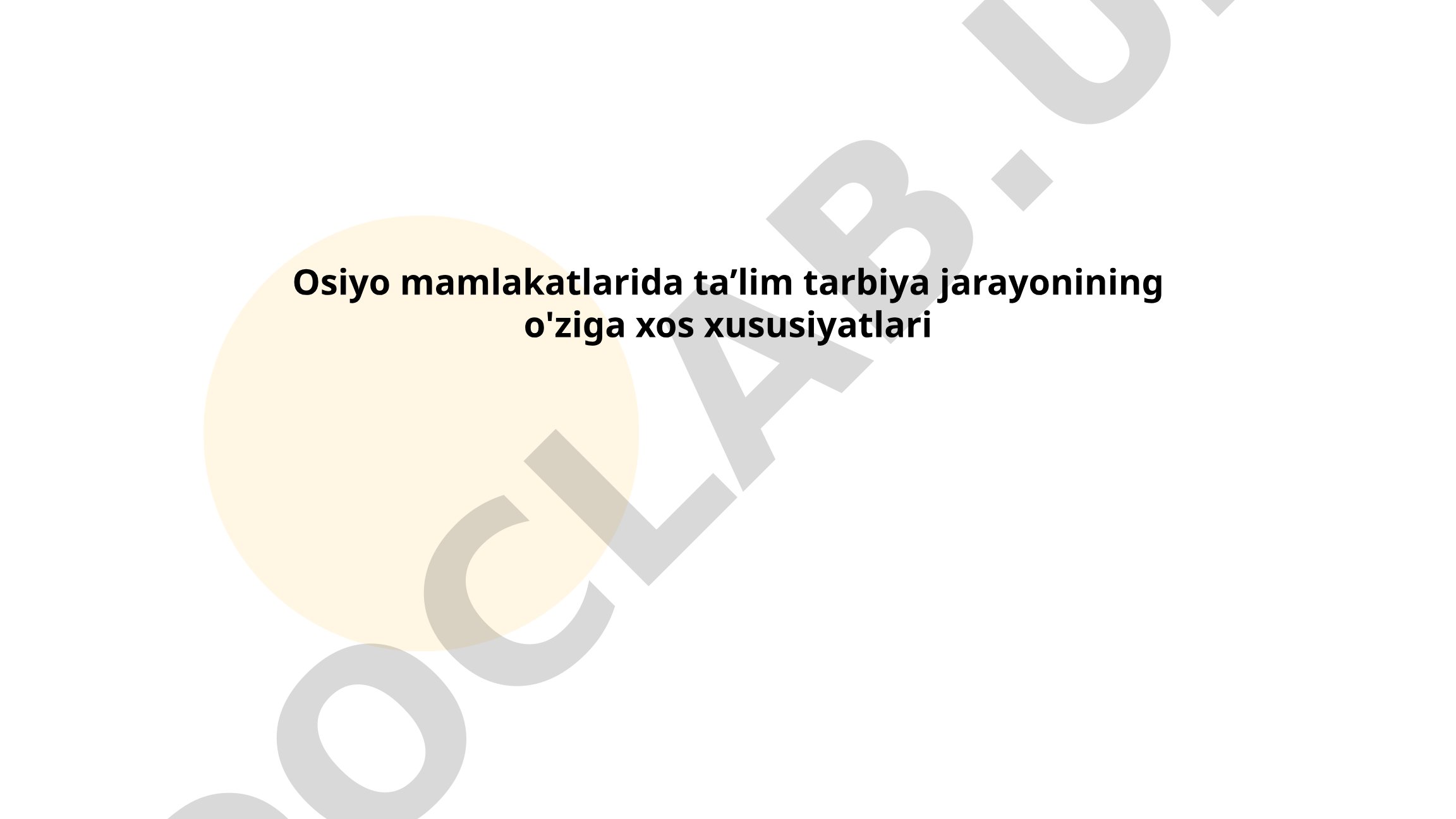 Osiyo mamlakatlarida taʼlim tarbiya jarayonining o'ziga xos xususiyatlari
