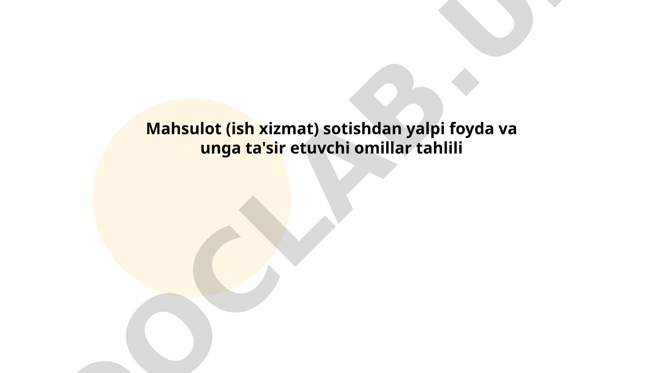 Mahsulot sotishdan yalpi foyda va unga ta'sir etuvchi omillar tahlili