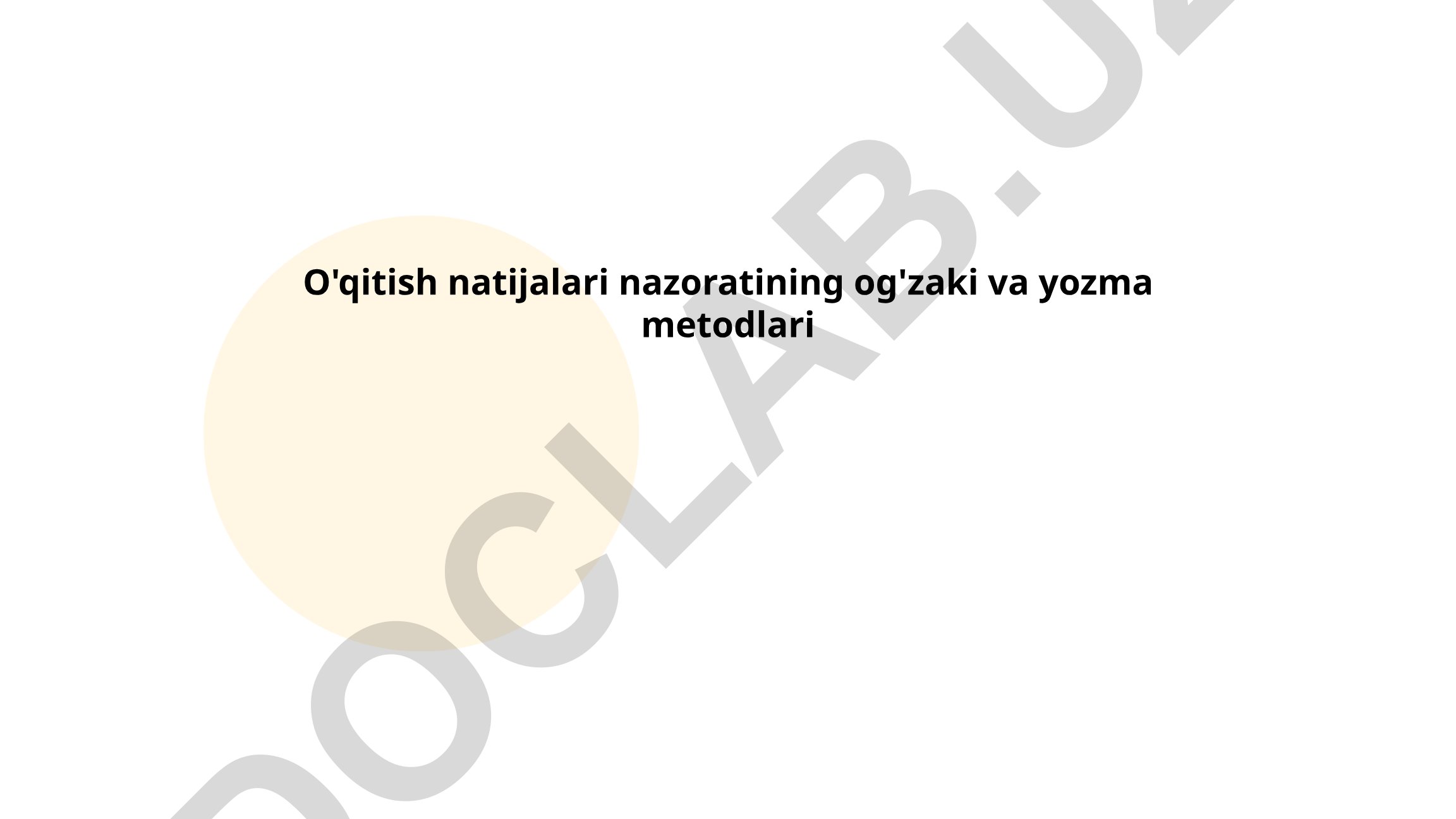 O'qitish natijalari nazoratining og'zaki va yozma metodlari