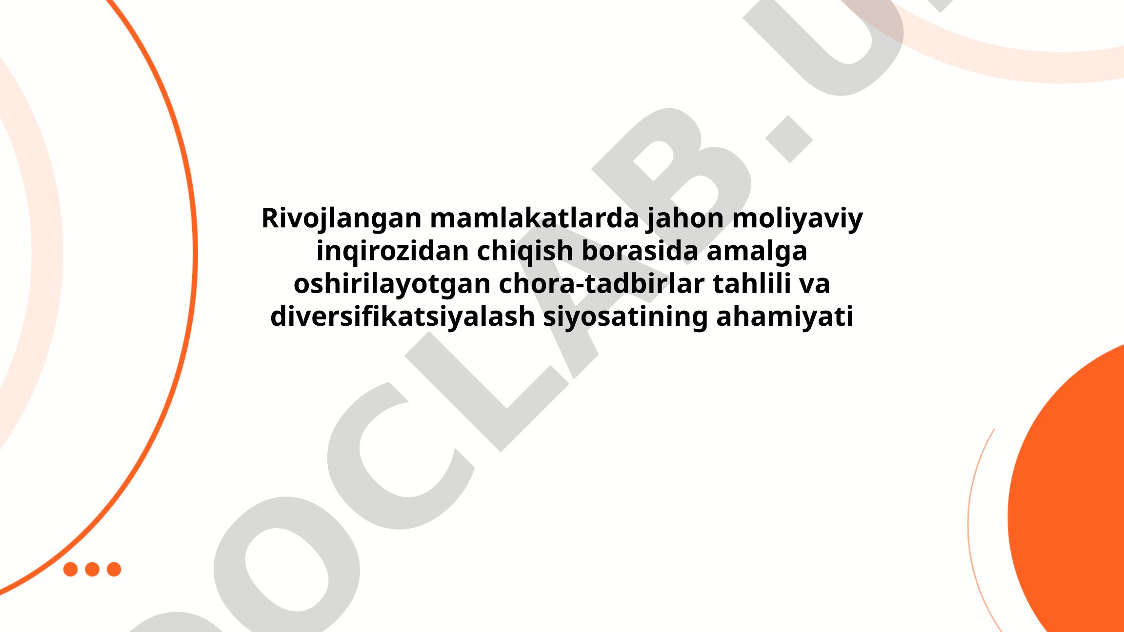 Rivojlangan mamlakatlarda jahon moliyaviy inqirozidan chiqish chora-tadbirlari tahlili va diversifikatsiyalash siyosatining ahamiyati