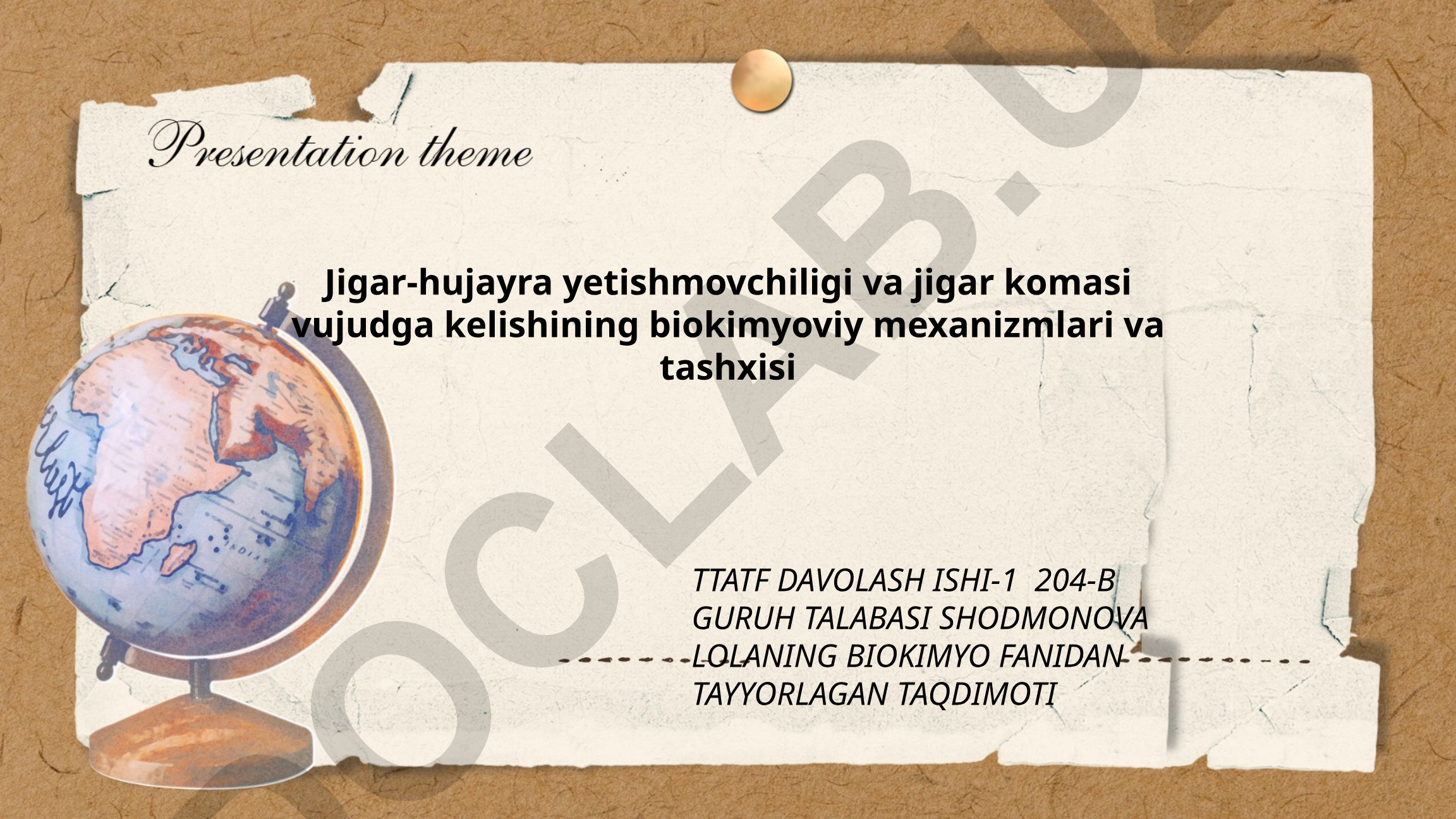 Jigar-hujayra yetishmovchiligi va jigar komasi vujudga kelishining biokimyoviy mexanizmlari va tashxisi