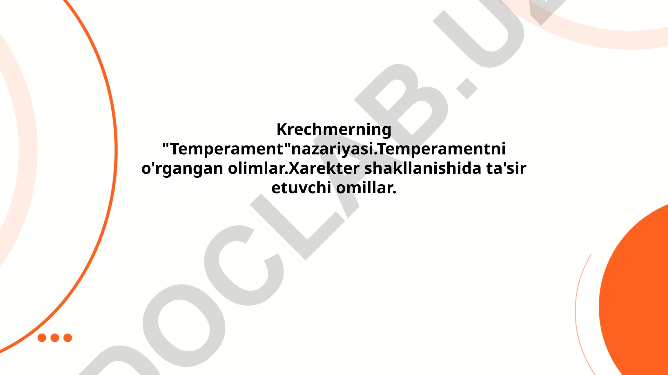 Krechmerning temperament nazariyasi va xarakter shakllanishi