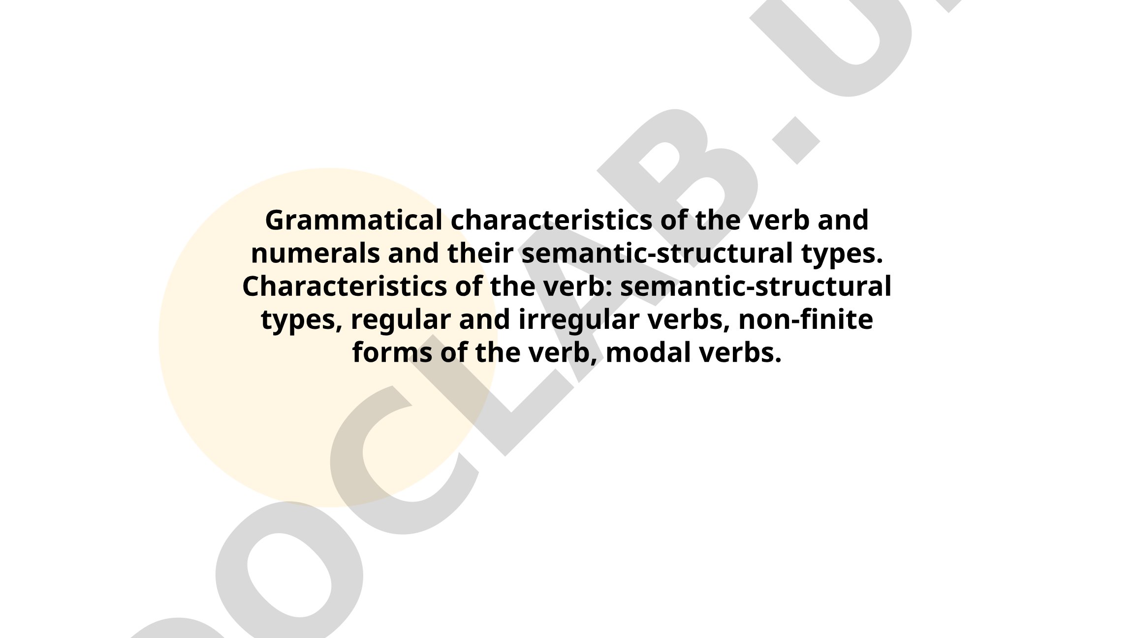 Grammatical characteristics of the verb and numerals and their semantic-structural types