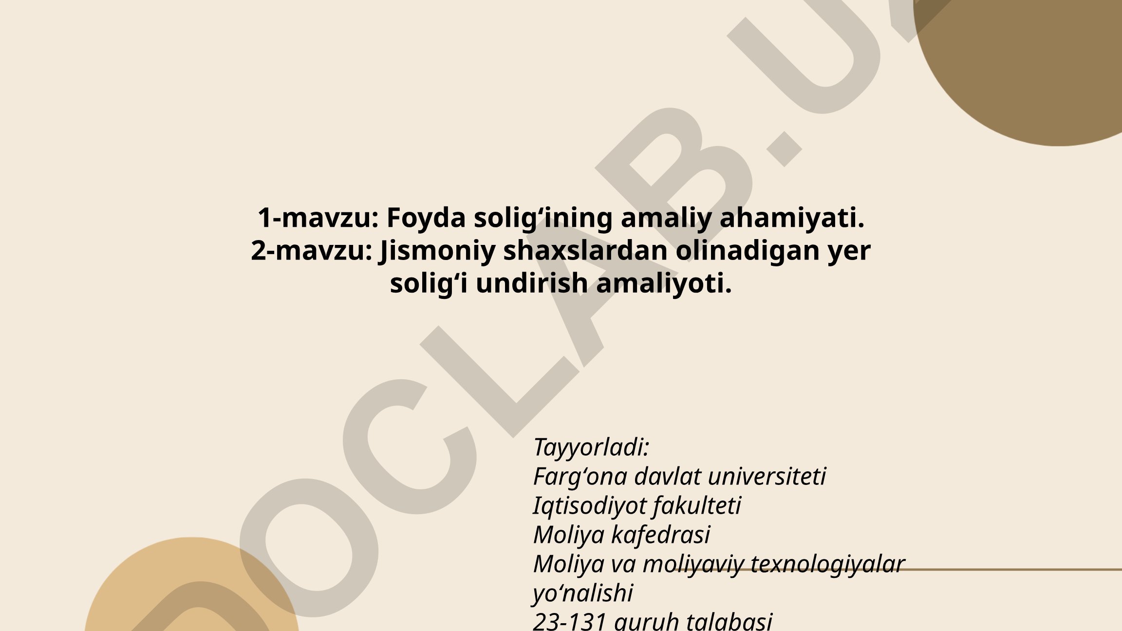 Foyda soligʻining amaliy ahamiyati va jismoniy shaxslardan olinadigan yer soligʻi undirish amaliyoti