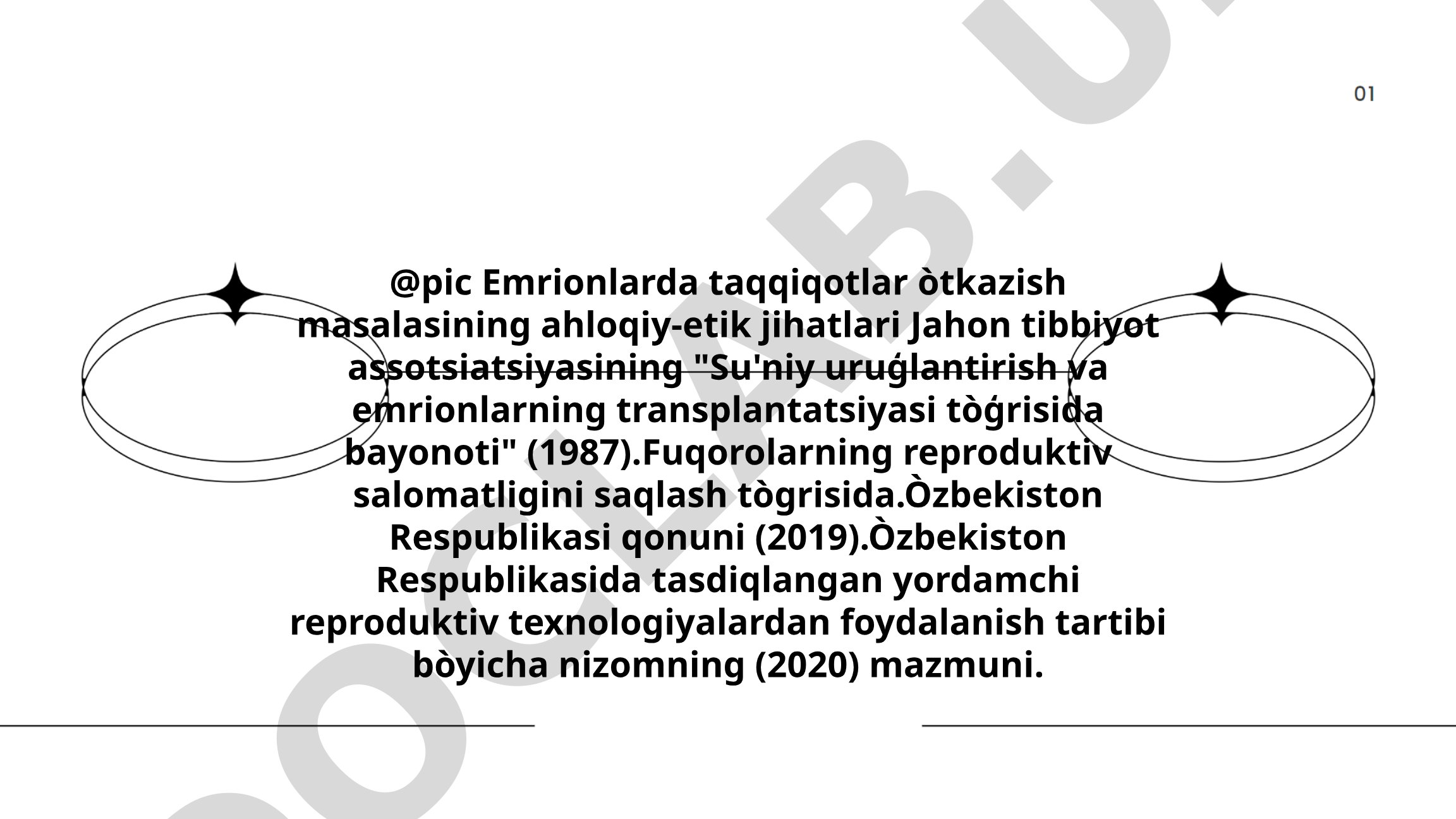 Embrionlarda tadqiqotlar o'tkazishning axloqiy-etik jihatlari