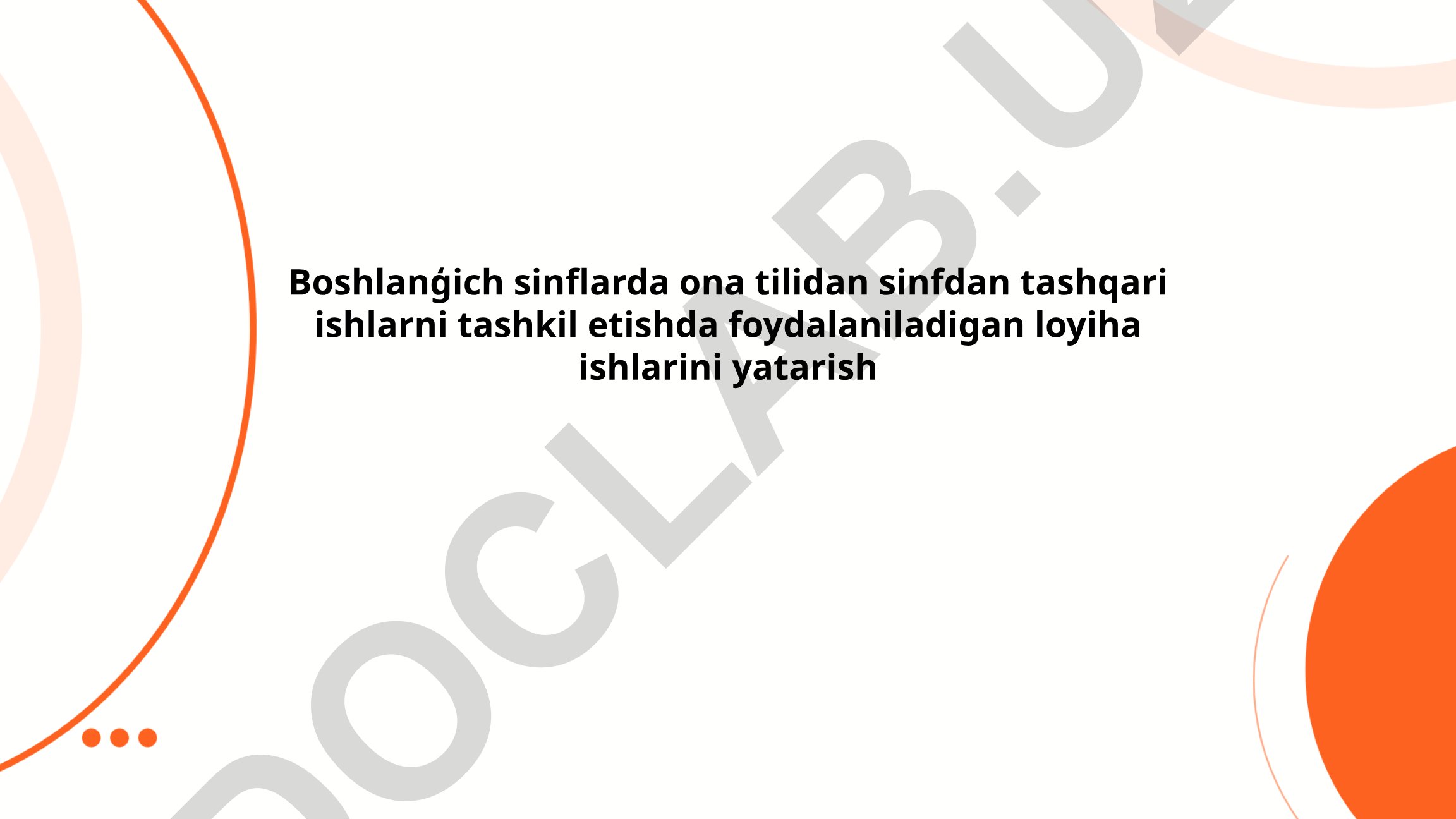 Boshlang'ich sinflarda ona tili fanidan sinfdan tashqari ishlarni tashkil etish