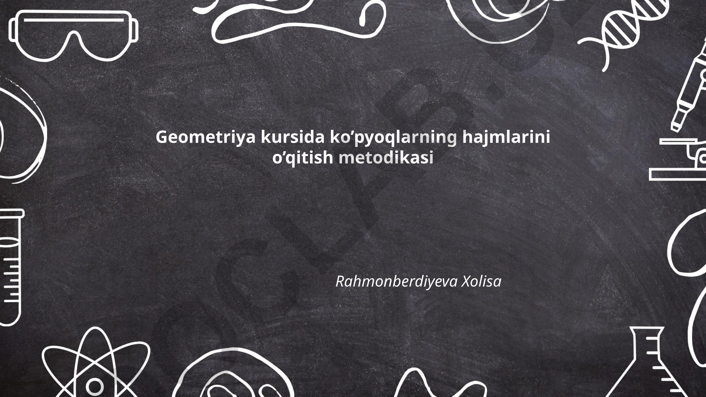 Geometriya kursida ko'pyoqlarning hajmlarini o'qitish metodikasi