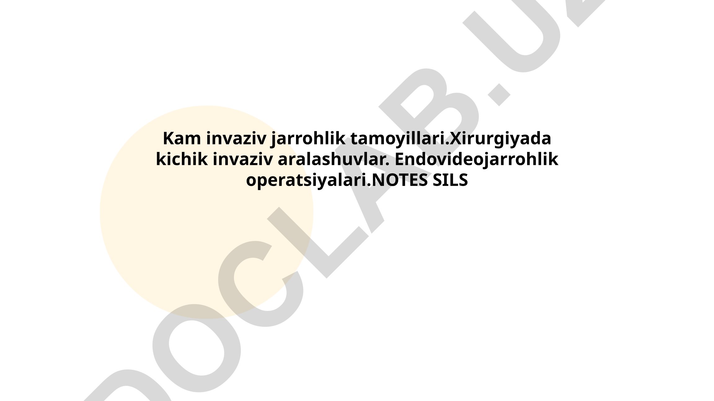 Kam invaziv jarrohlik tamoyillari va endovideojarrohlik operatsiyalari