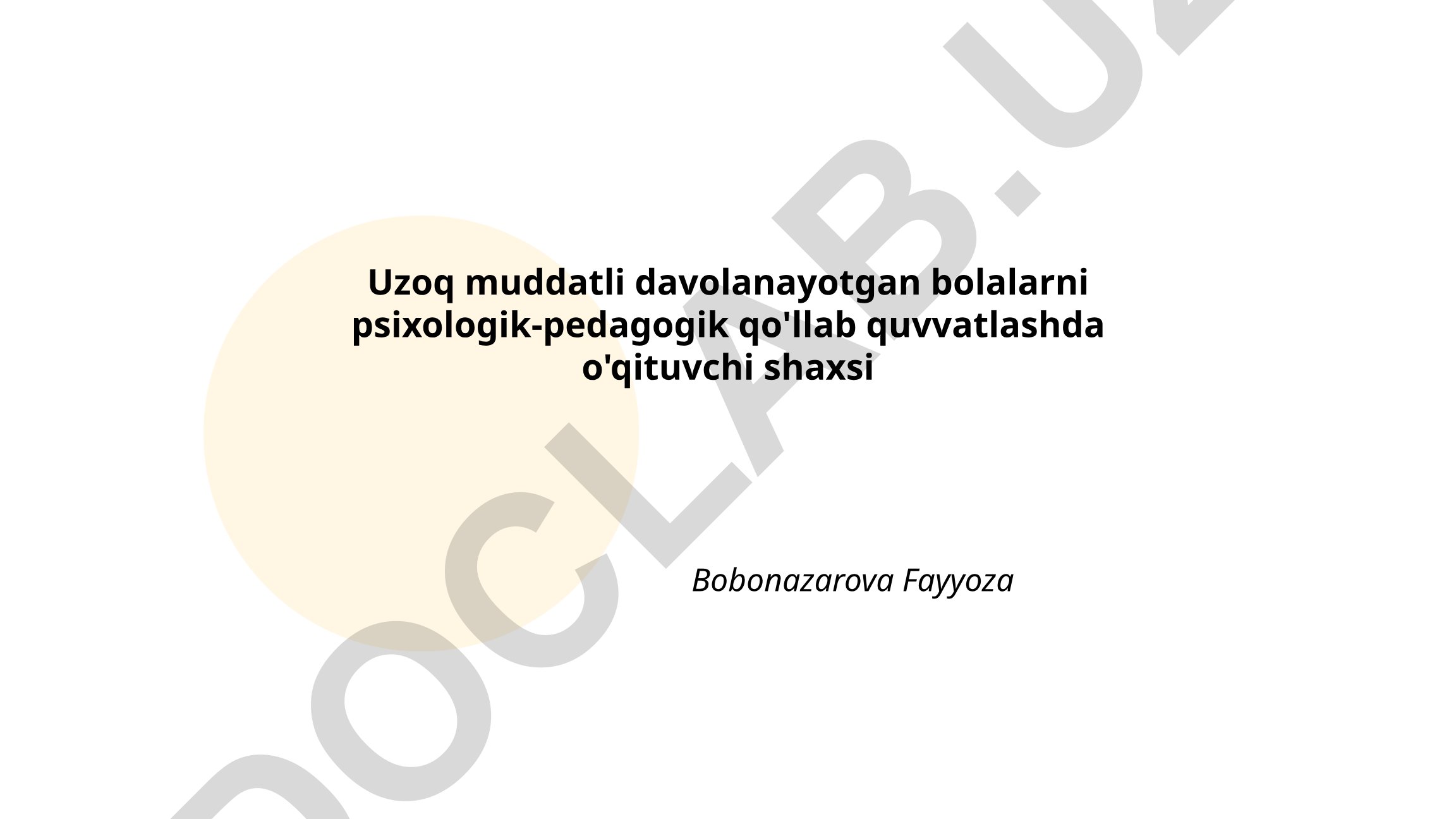 Uzoq muddatli davolanayotgan bolalarni psixologik-pedagogik qo'llab quvvatlashda o'qituvchi shaxsi