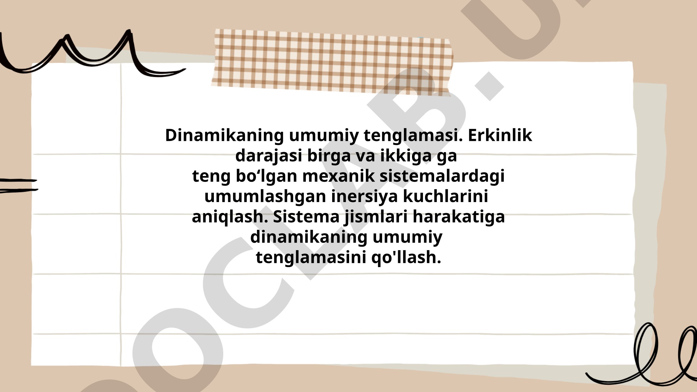 Dinamikaning umumiy tenglamasi va erkinlik darajasi birga va ikkiga teng bo'lgan mexanik sistemalardagi umumlashgan inersiya kuchlari