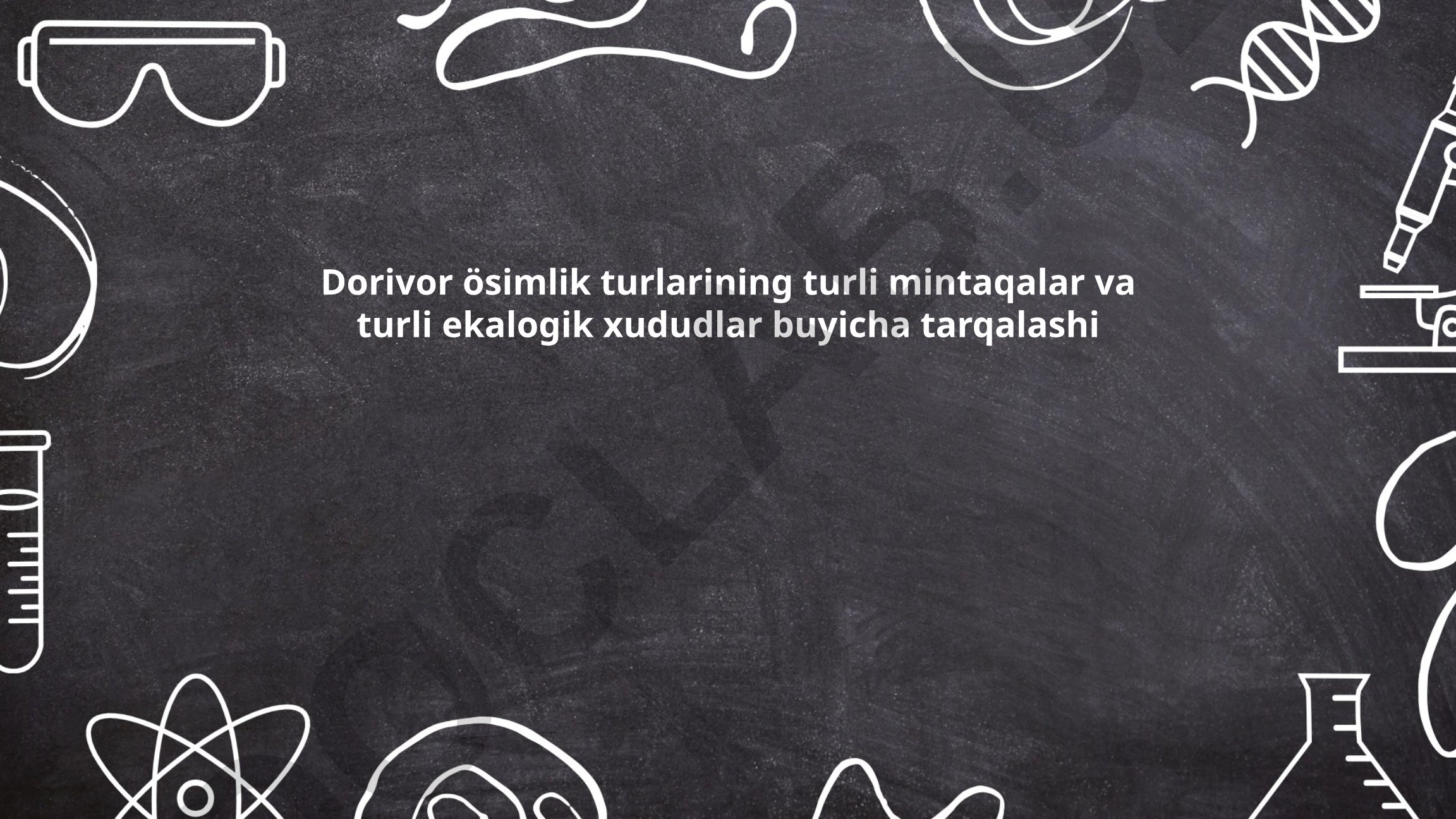 Dorivor o'simlik turlarining turli mintaqalar va ekologik hududlar bo'yicha tarqalishi