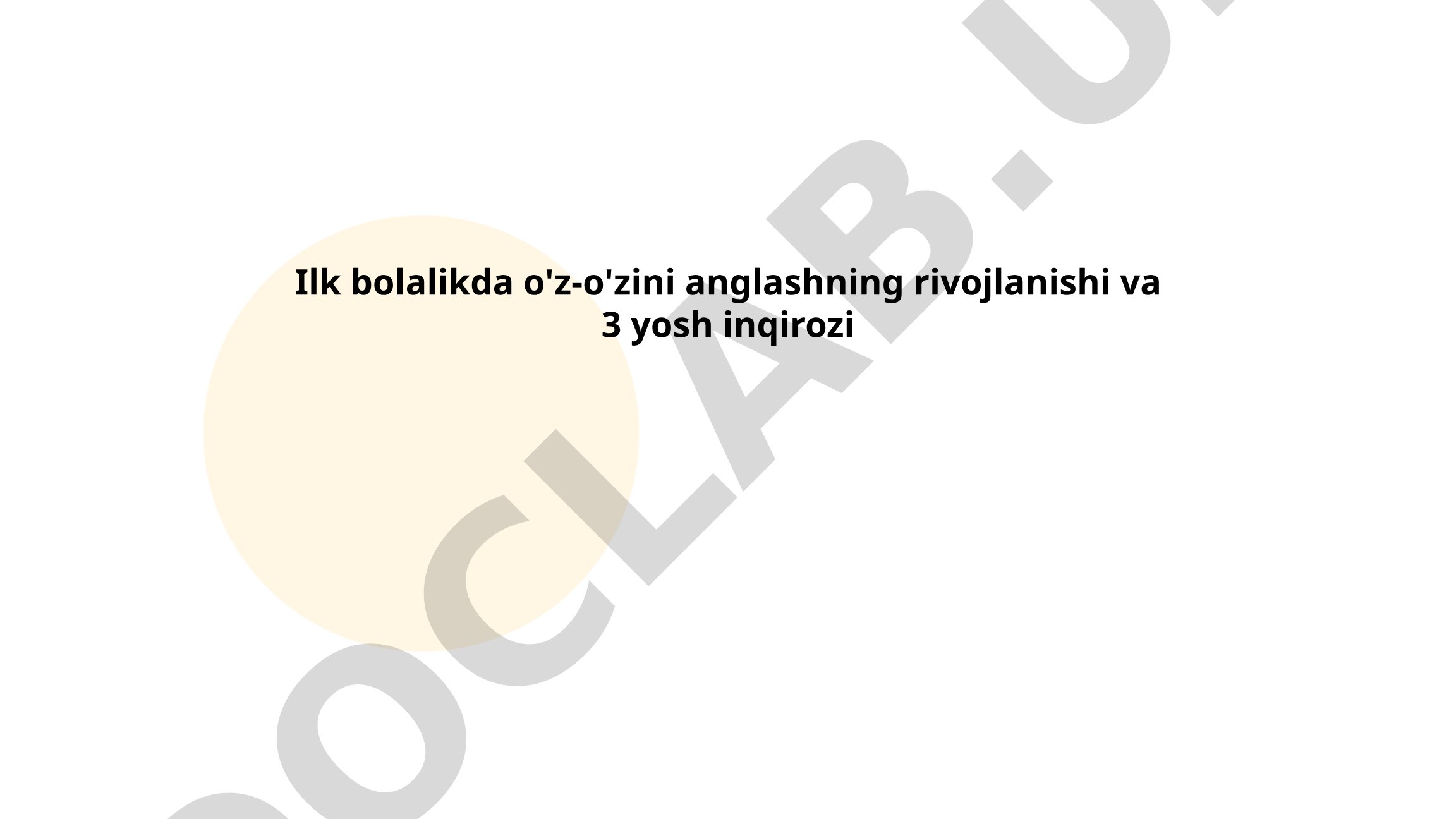 Ilk bolalikda o'z-o'zini anglashning rivojlanishi va 3 yosh inqirozi