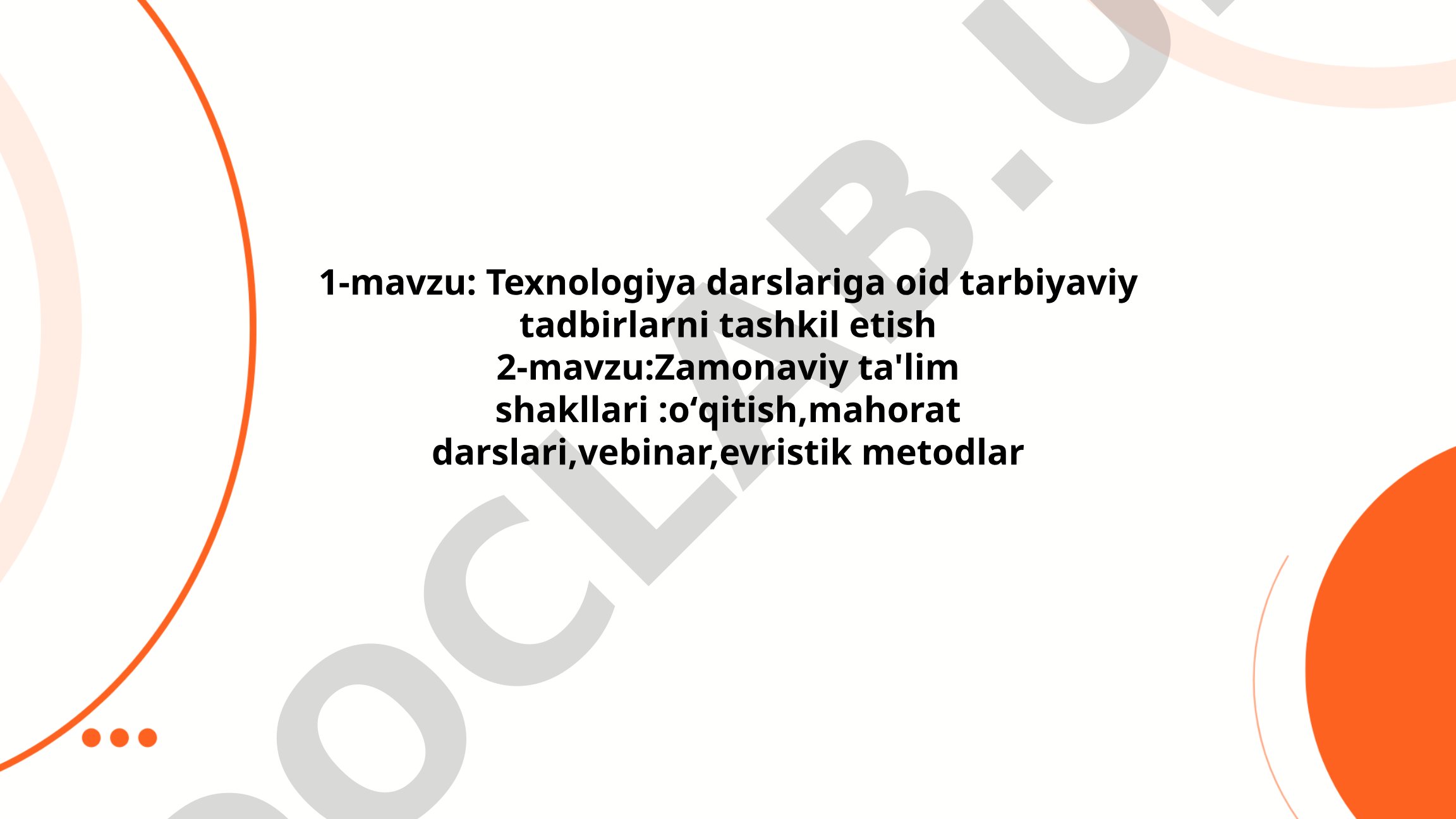 Texnologiya darslariga oid tarbiyaviy tadbirlarni tashkil etish va zamonaviy ta'lim shakllari