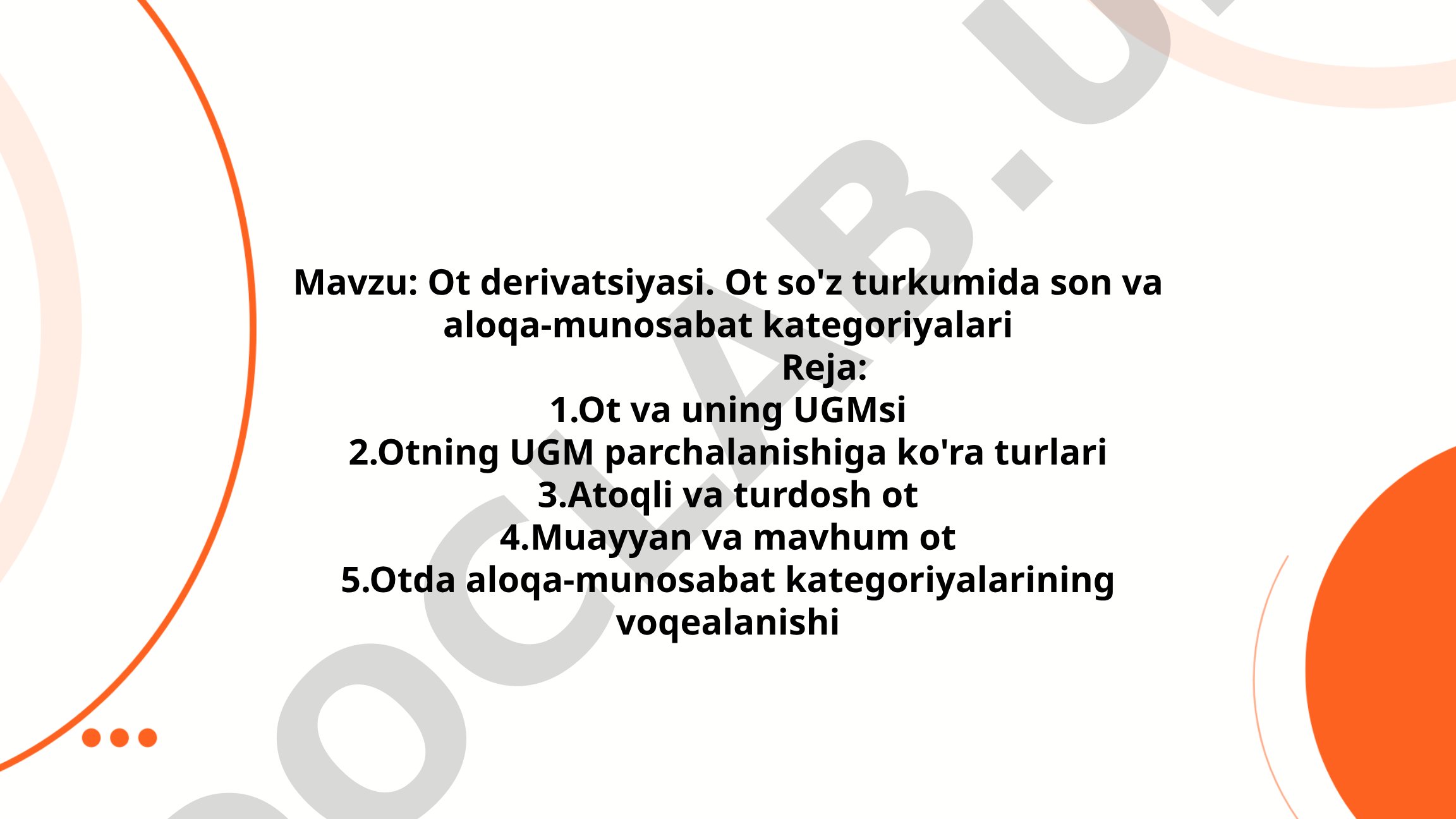 Ot derivatsiyasi. Ot so'z turkumida son va aloqa-munosabat kategoriyalari