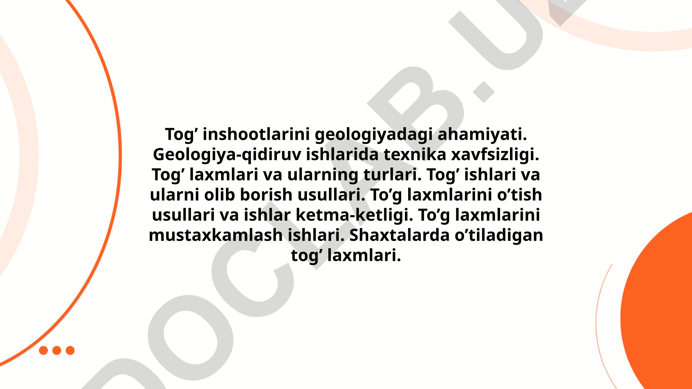 Tog' inshootlarining geologiyadagi o'rni va tog' ishlari texnikasi