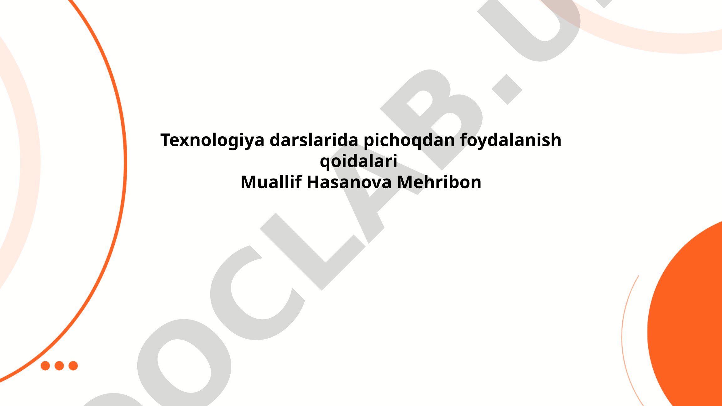Texnologiya darslarida pichoqdan foydalanish qoidalari