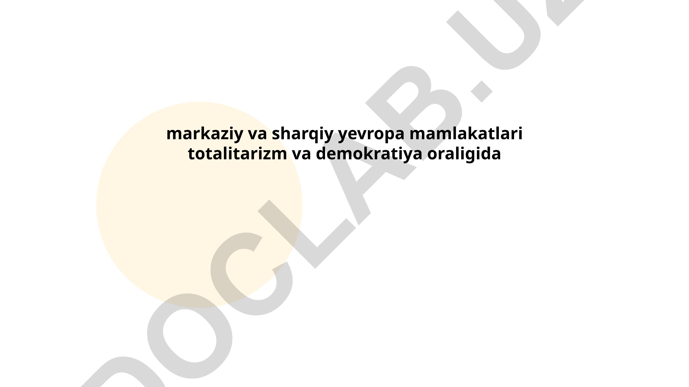Markaziy va Sharqiy Yevropa mamlakatlarida totalitarizm va demokratiya
