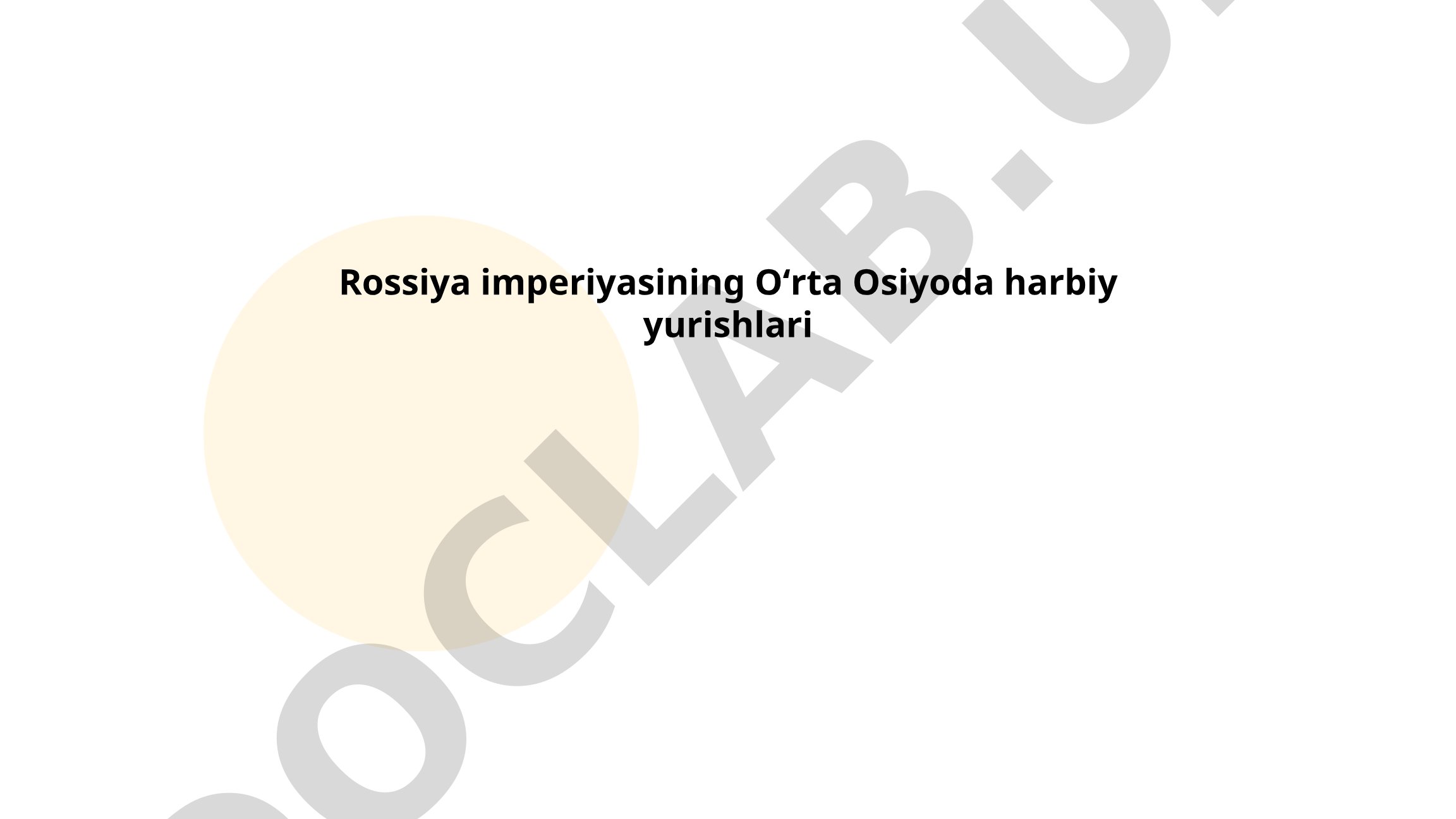 Rossiya imperiyasining Oʻrta Osiyoda harbiy yurishlari