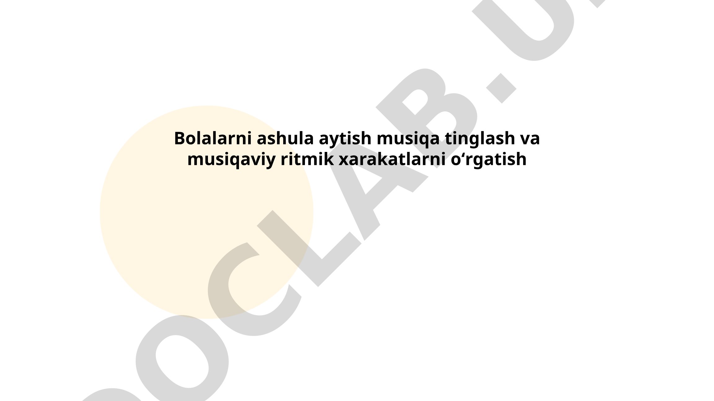 Bolalarni ashula aytish, musiqa tinglash va musiqaviy ritmik harakatlarni o'rgatish