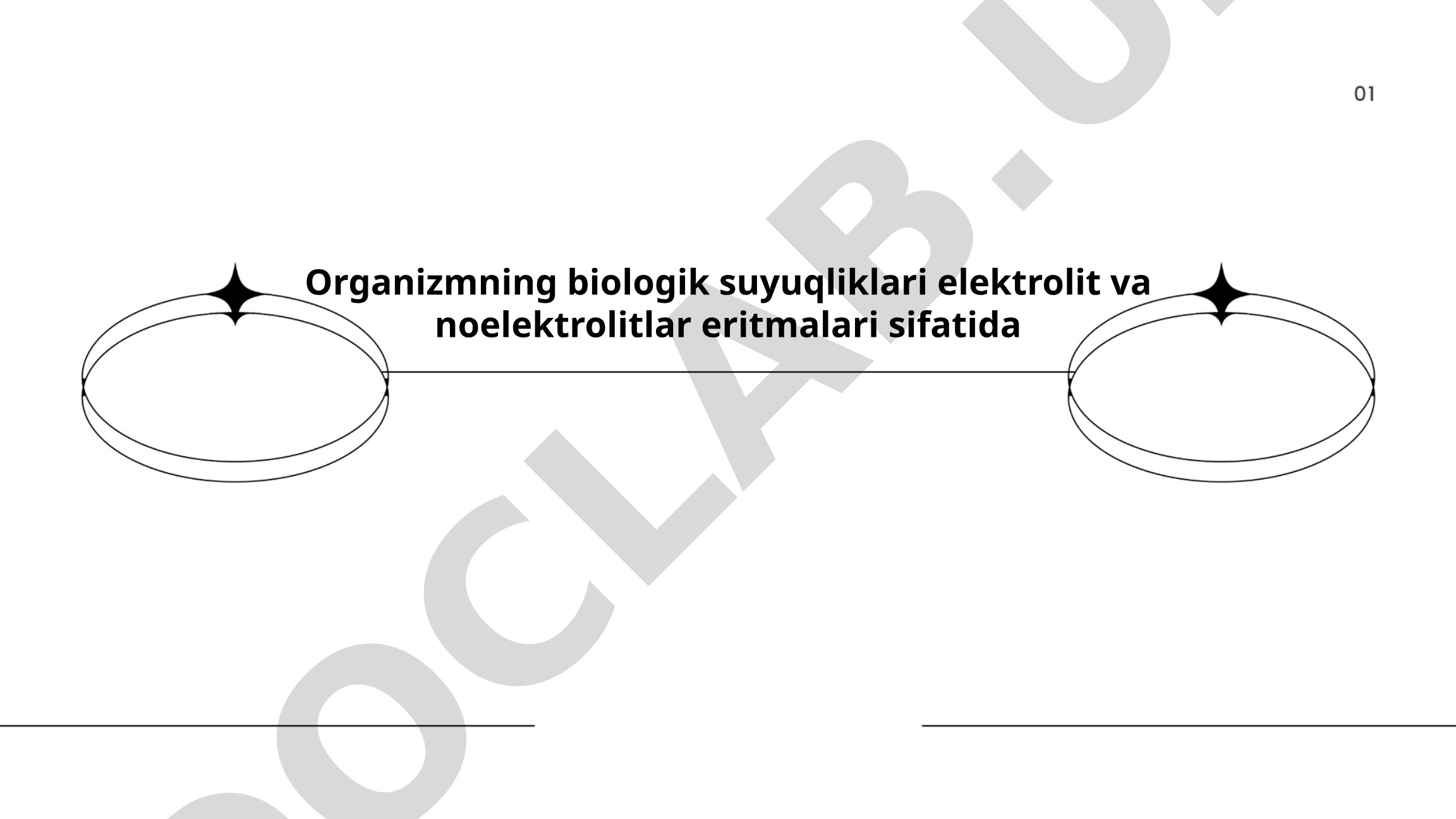 Organizmning biologik suyuqliklari elektrolit va noelektrolitlar eritmalari sifatida