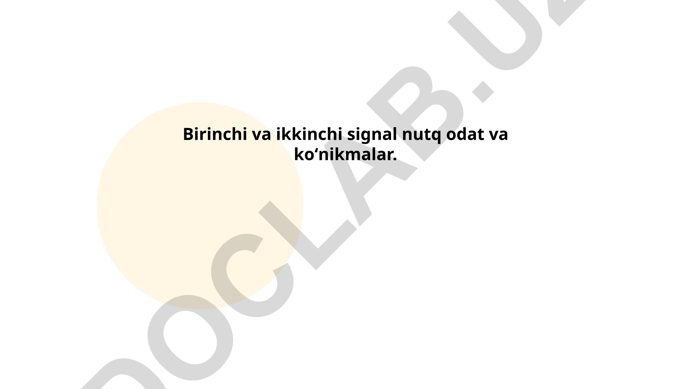 Birinchi va ikkinchi signal tizimlari va nutq odatlari