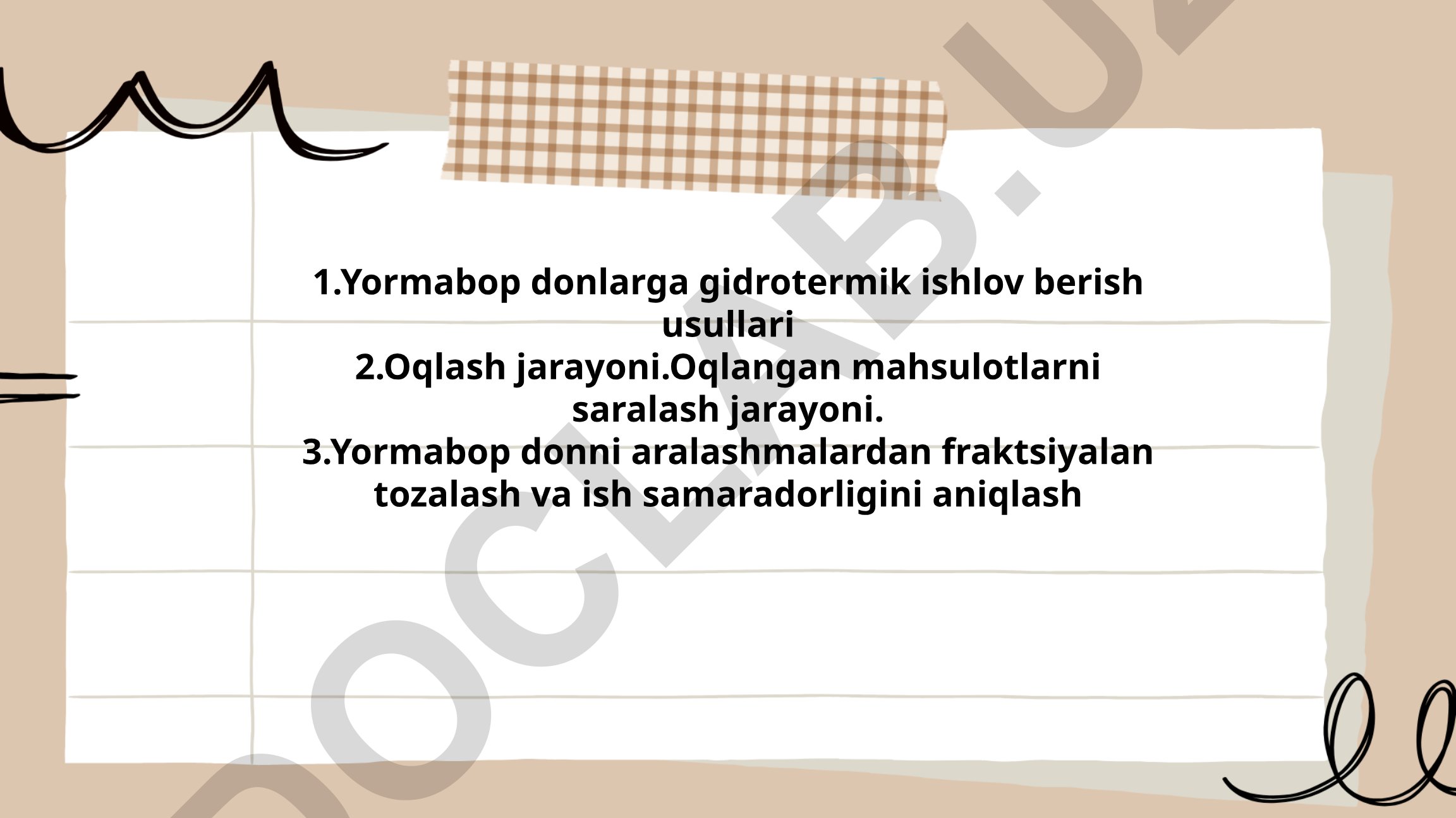Yormabop donlarga gidrotermik ishlov berish usullari va oqlash jarayonlari