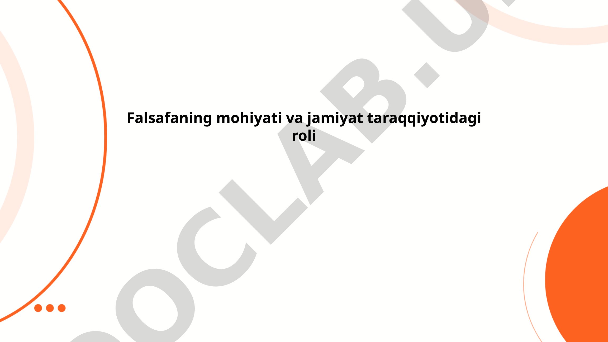 Falsafaning mohiyati va jamiyat taraqqiyotidagi roli