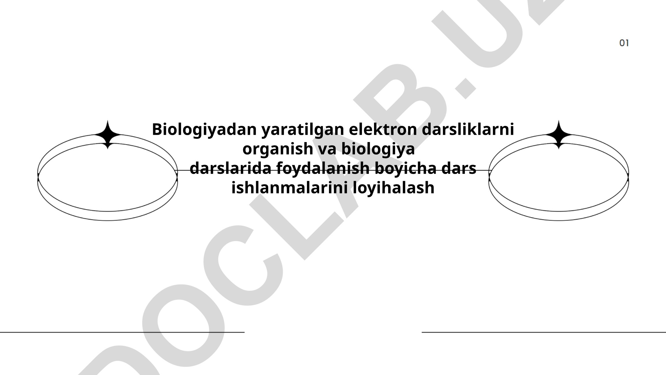 Biologiyadan yaratilgan elektron darsliklarni o'rganish va biologiya darslarida foydalanish bo'yicha dars ishlanmalarini loyihalash