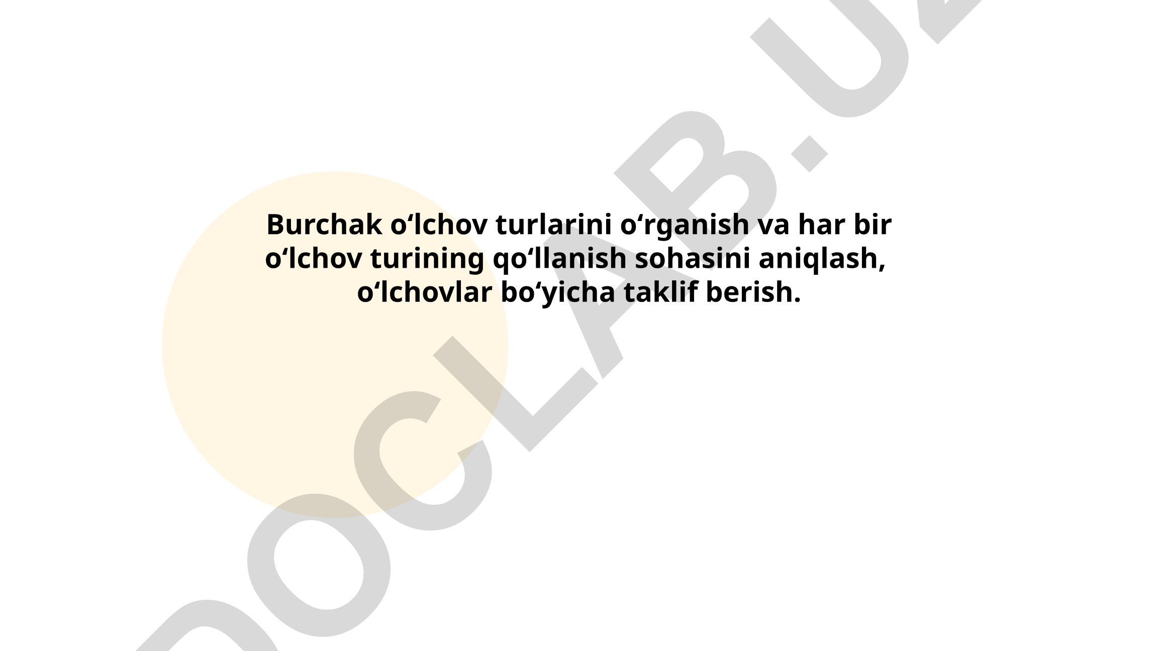 Burchak oʻlchov turlari va ularning qoʻllanish sohalari