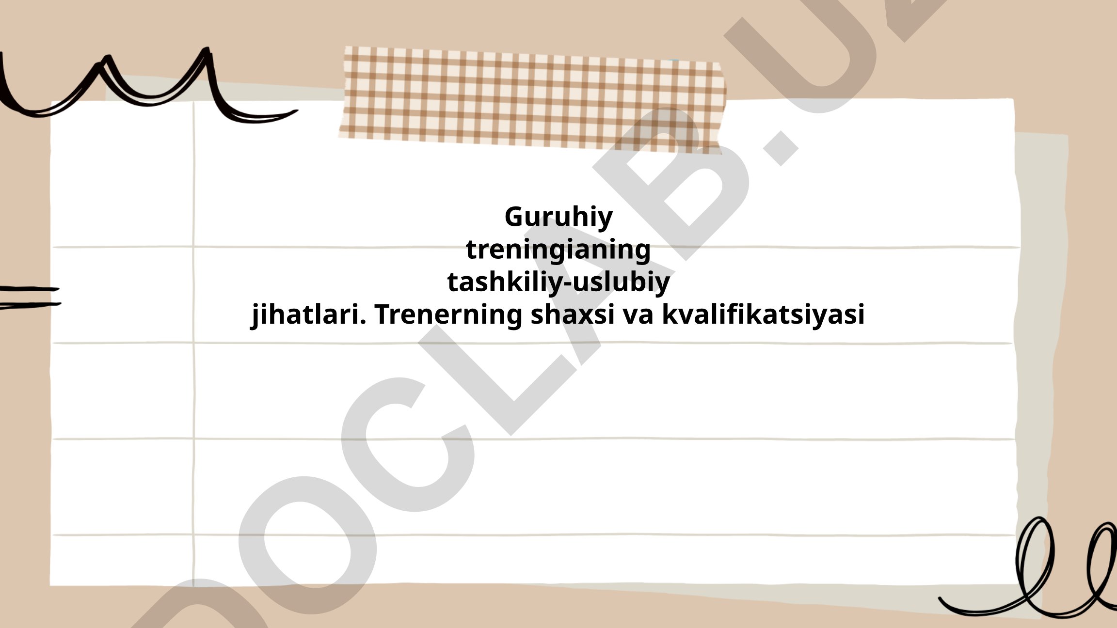 Guruhiy treninglarni rejalashtirish usullari va trenerning professional tayyorgarligi