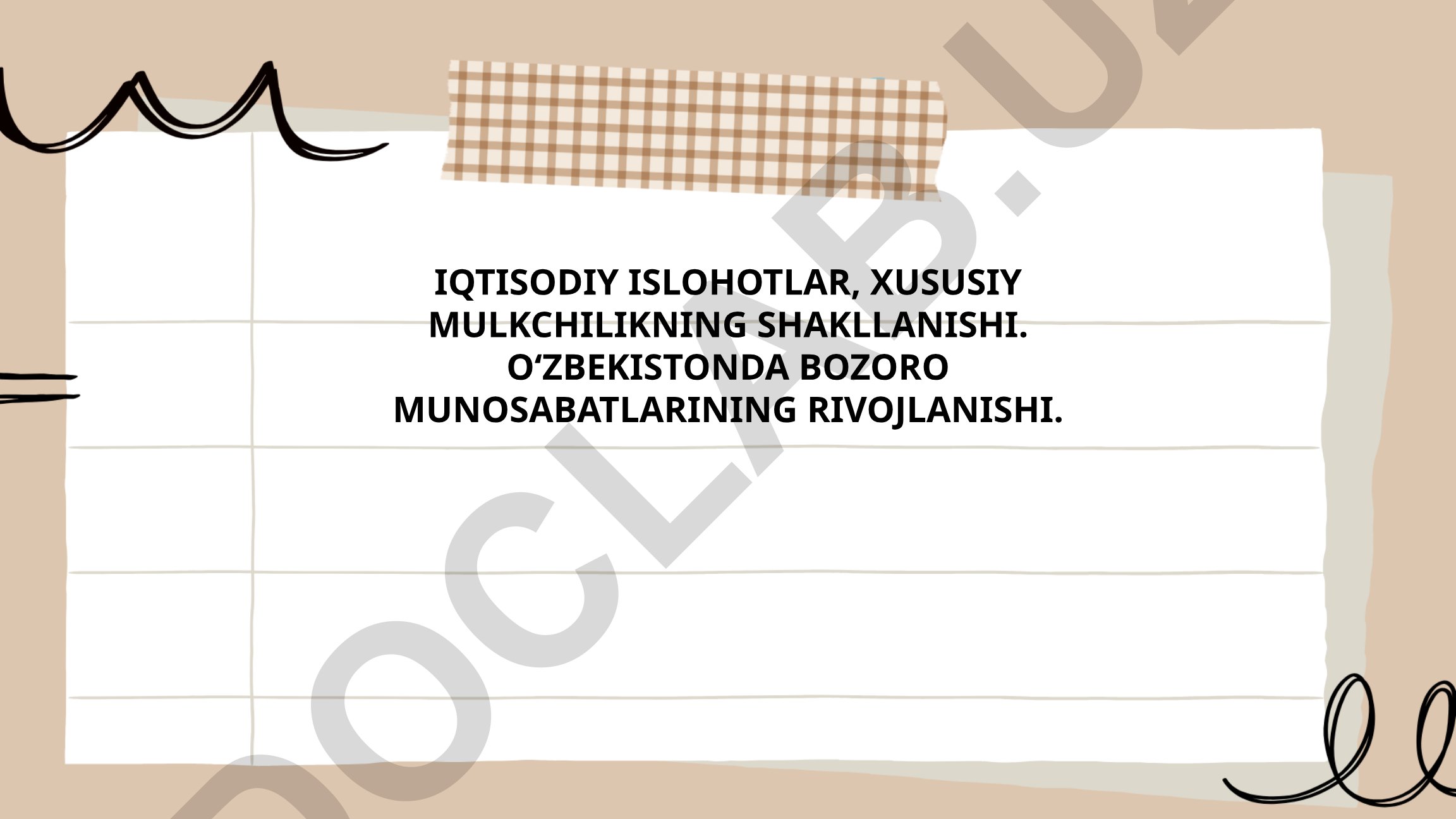 Iqtisodiy islohotlar va xususiy mulkchilikning shakllanishi