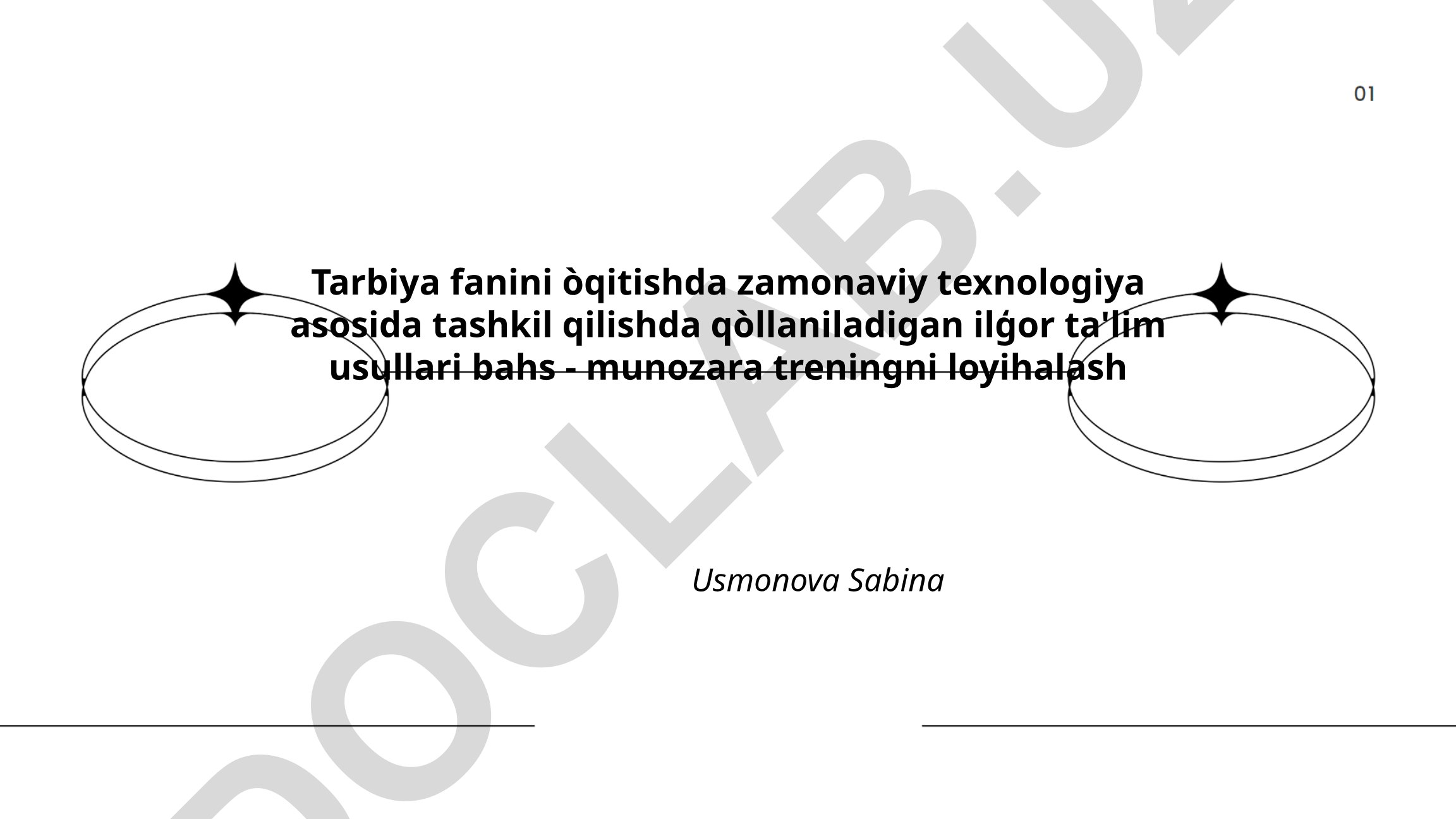 Tarbiya fanini o'qitishda zamonaviy texnologiya asosida ilg'or ta'lim usullari