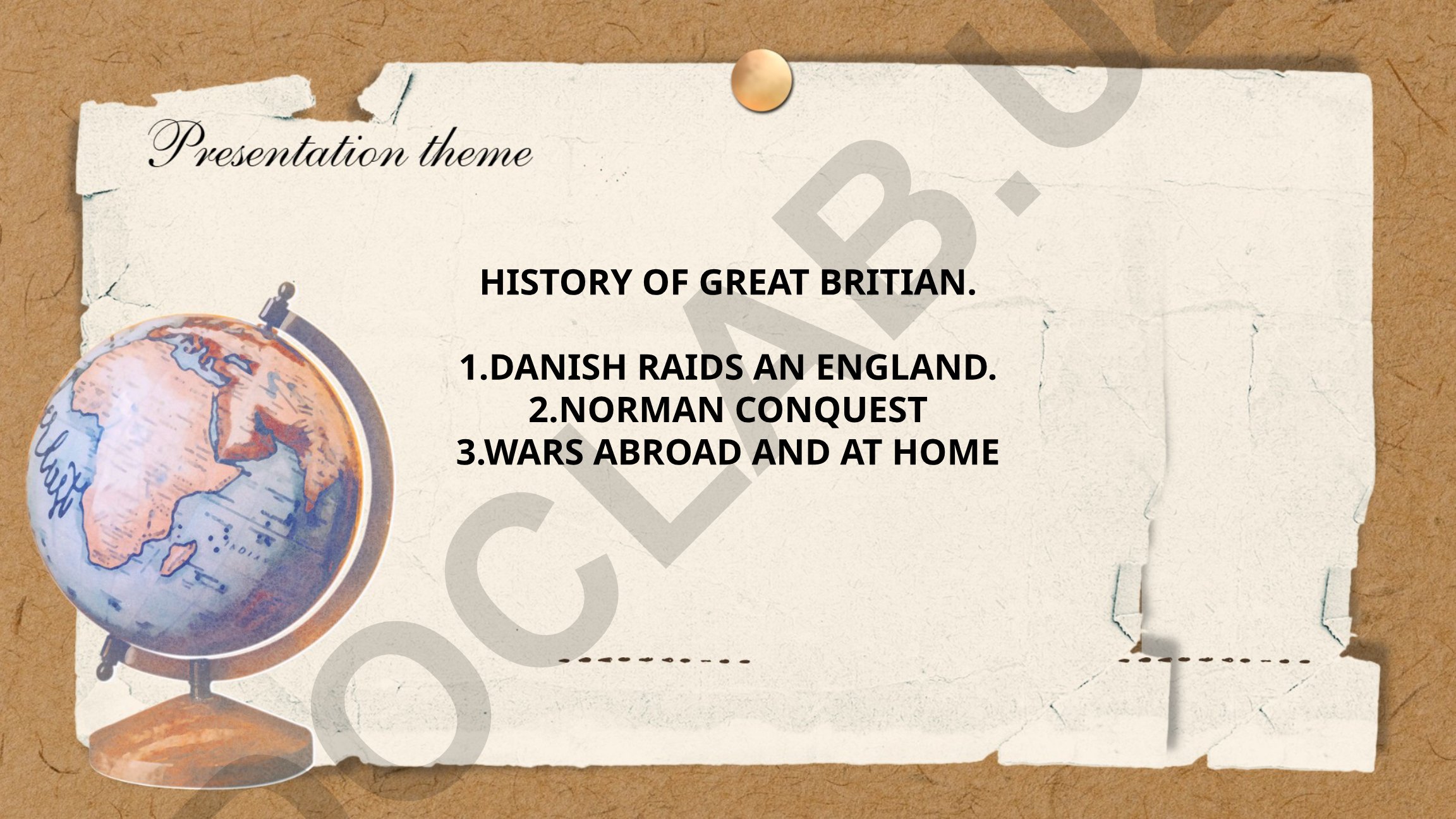 History of Great Britain: Danish Raids, Norman Conquest and Wars