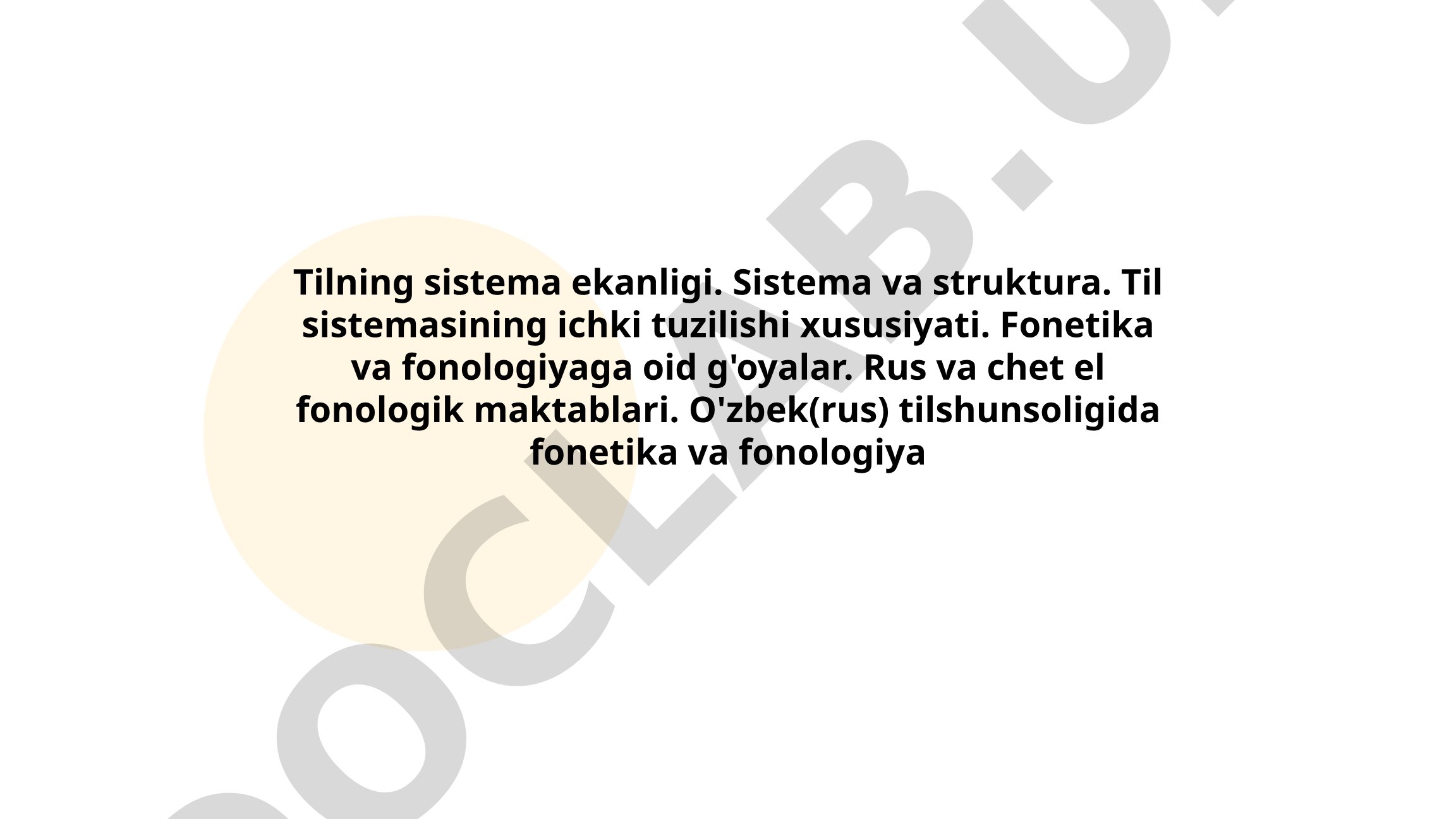 Tilning sistema ekanligi va fonetika-fonologiya masalalari