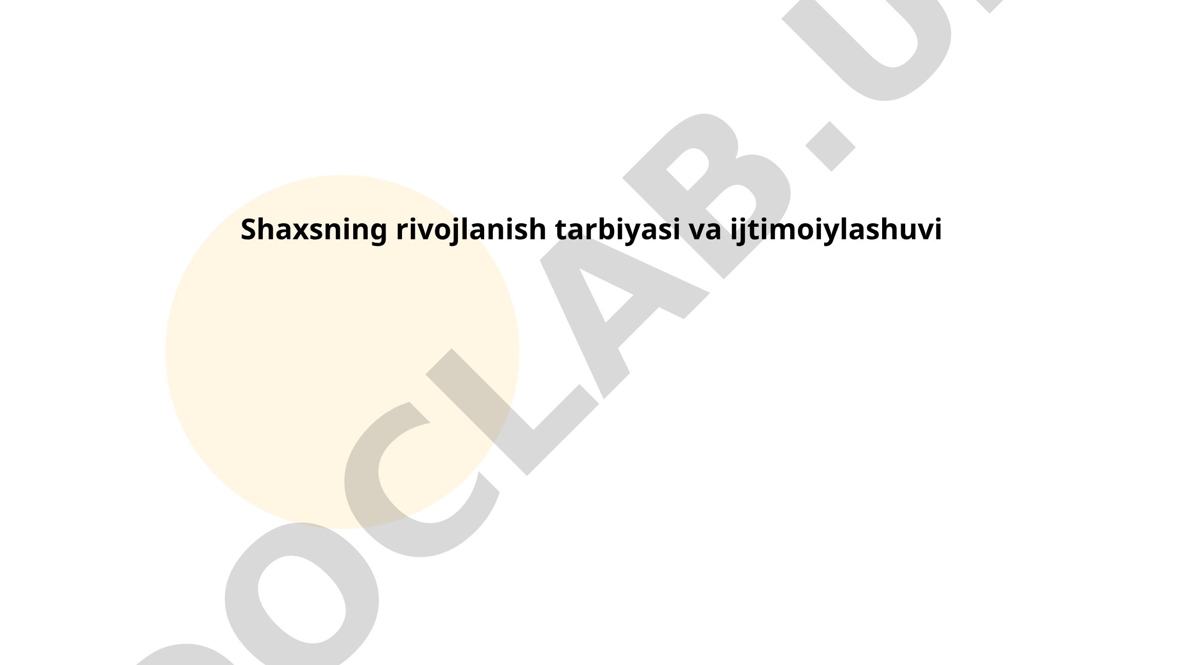Shaxsning rivojlanish tarbiyasi va ijtimoiylashuvi