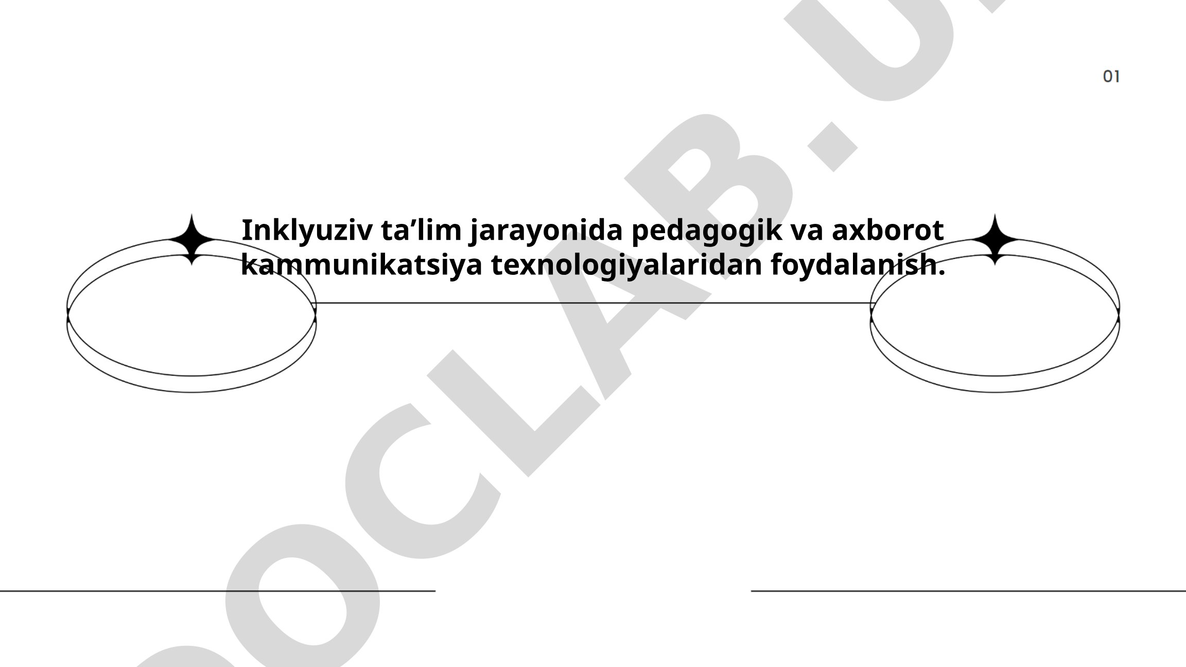 Inklyuziv taʼlim jarayonida pedagogik va axborot kommunikatsiya texnologiyalaridan foydalanish
