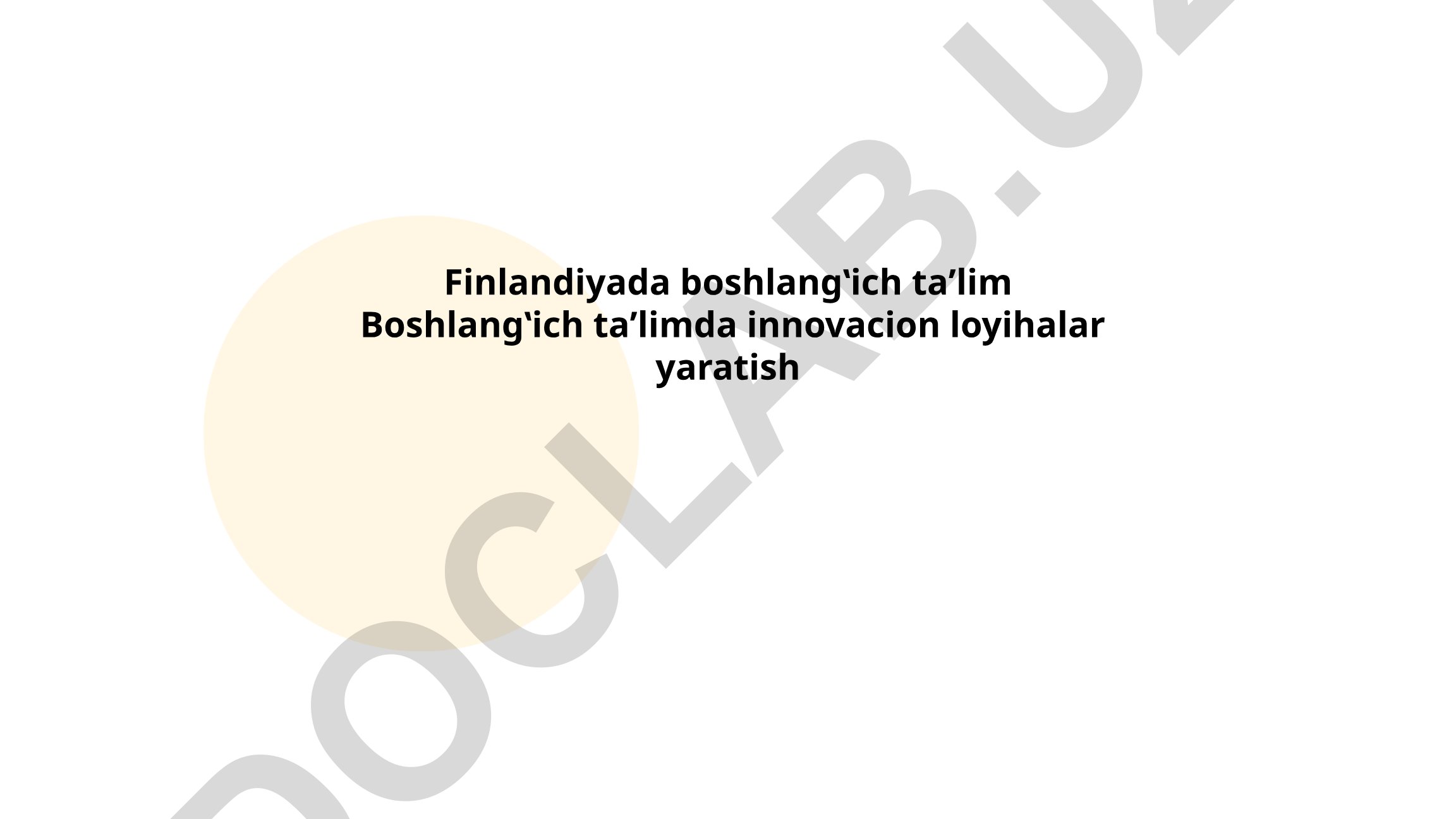 Finlandiyada boshlang‘ich ta'lim tizimi va innovatsion loyihalar