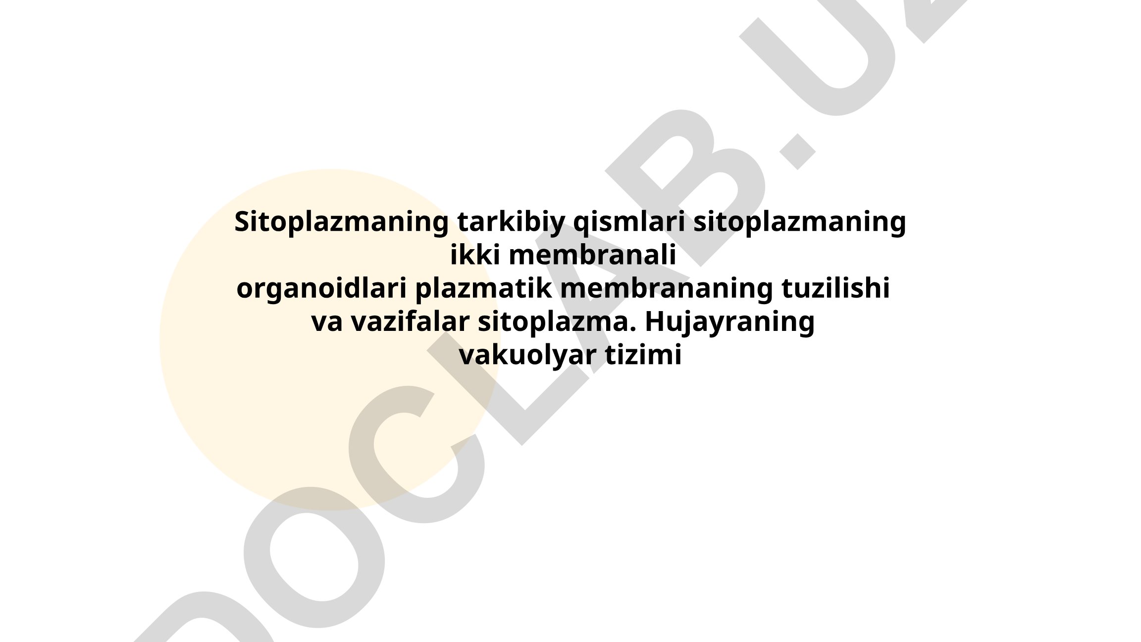 Sitoplazma tuzilishi va organoidlar