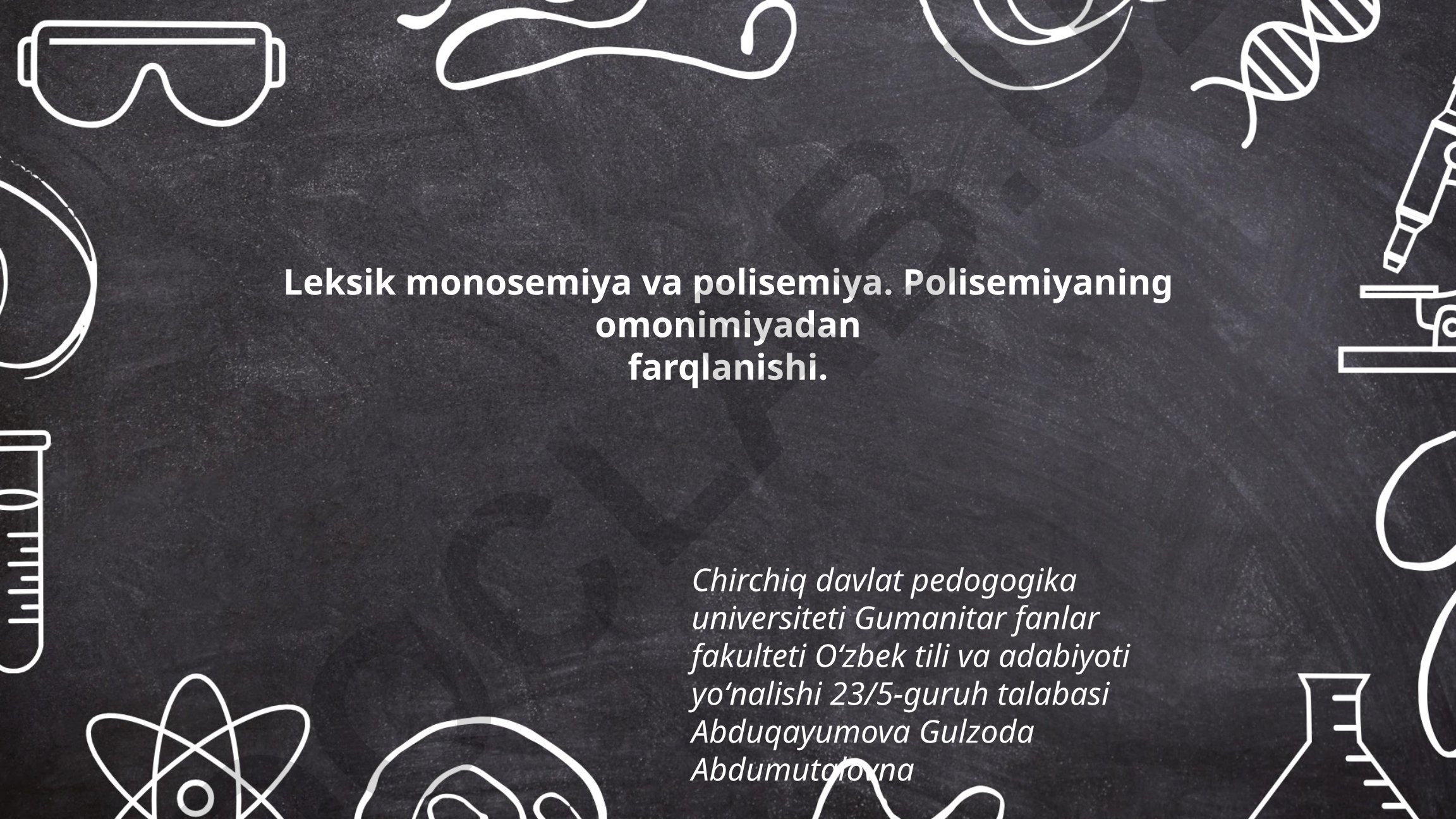 Leksik monosemiya va polisemiya. Polisemiyaning omonimiyadan farqlanishi