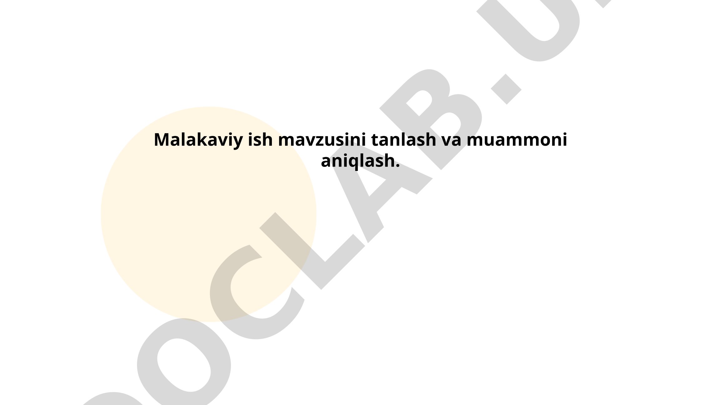 Malakaviy ish mavzusini tanlash va muammoni aniqlash