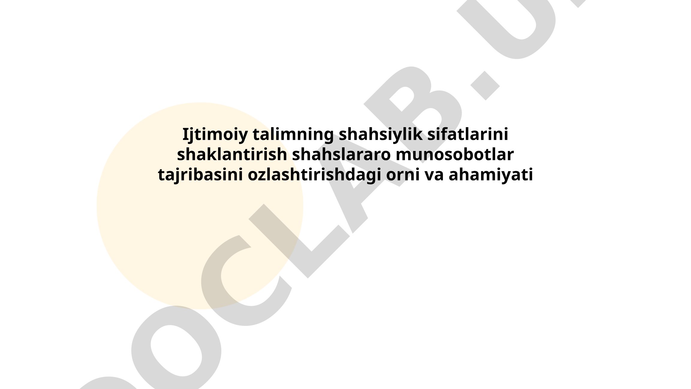 Ijtimoiy ta'limning shaxsiylik sifatlarini shakllantirish va shaxslararo munosabatlar tajribasi