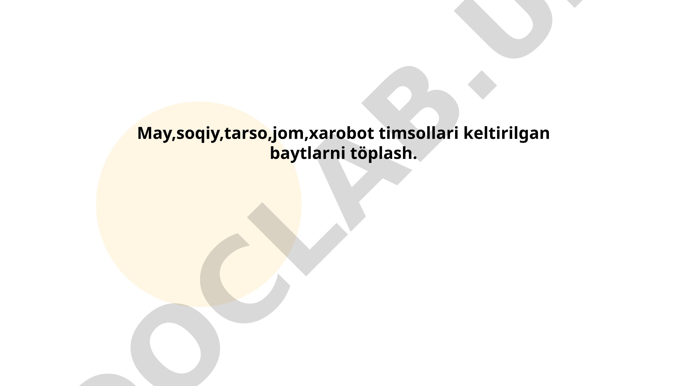 May, soqiy, tarso, jom, xarobot timsollari baytlari