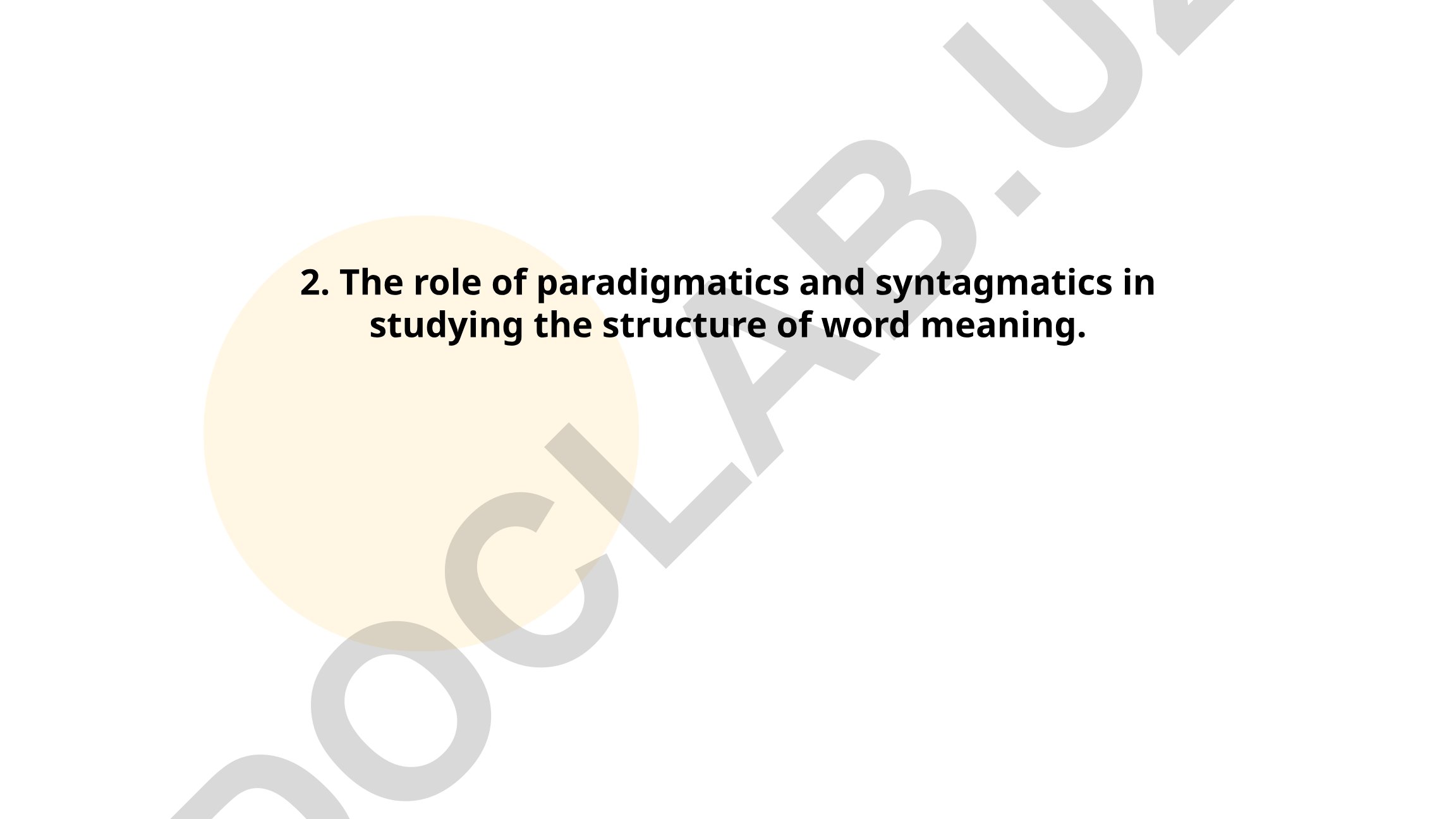 The role of paradigmatics and syntagmatics in studying the structure of word meaning