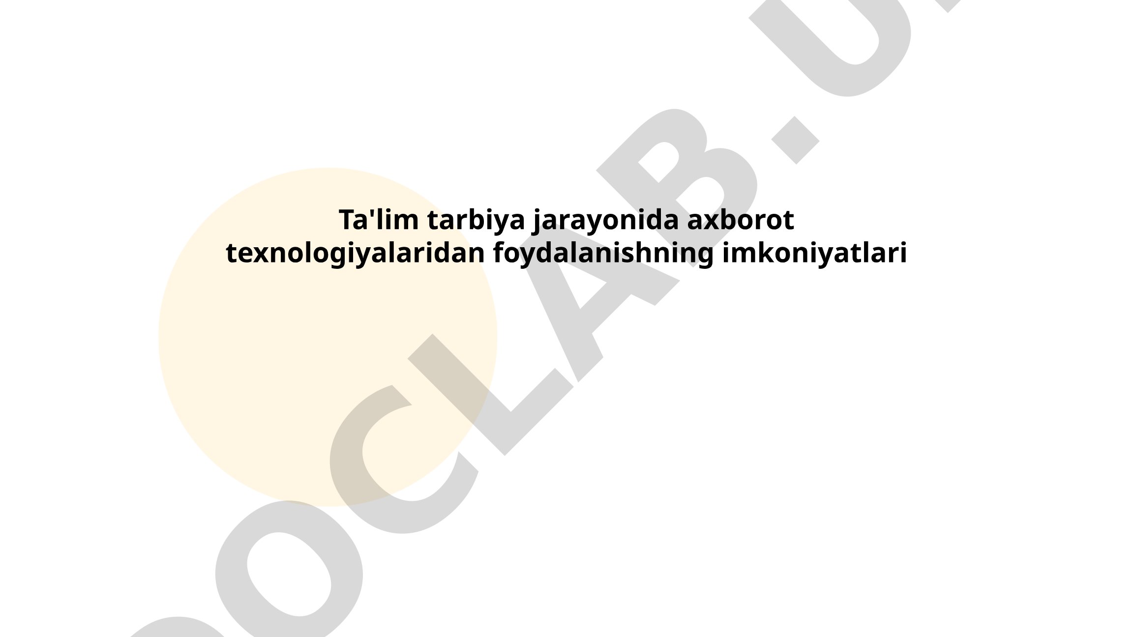 Ta'lim tarbiya jarayonida axborot texnologiyalaridan foydalanishning imkoniyatlari