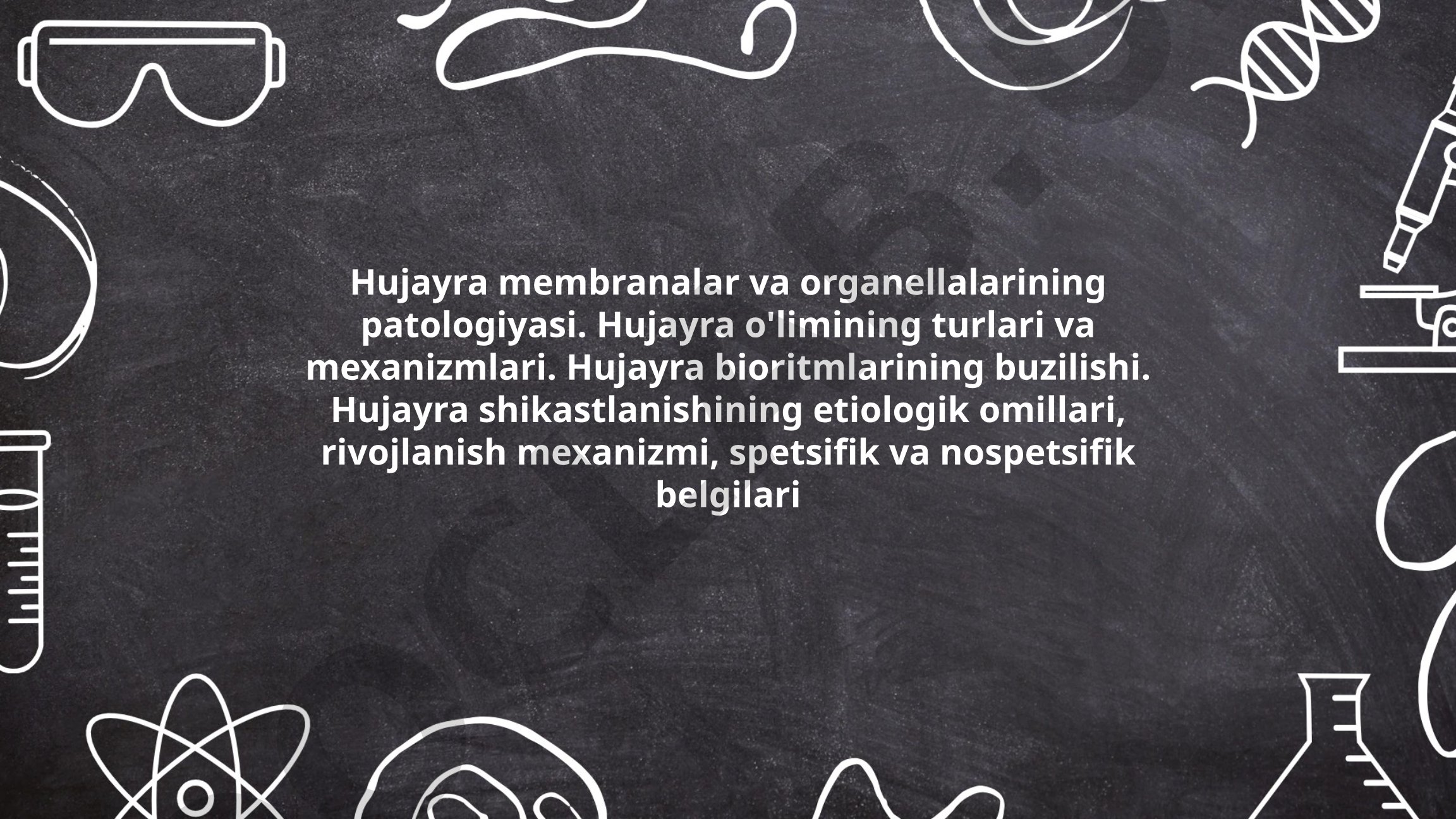 Hujayra membranalar va organellalarining patologiyasi